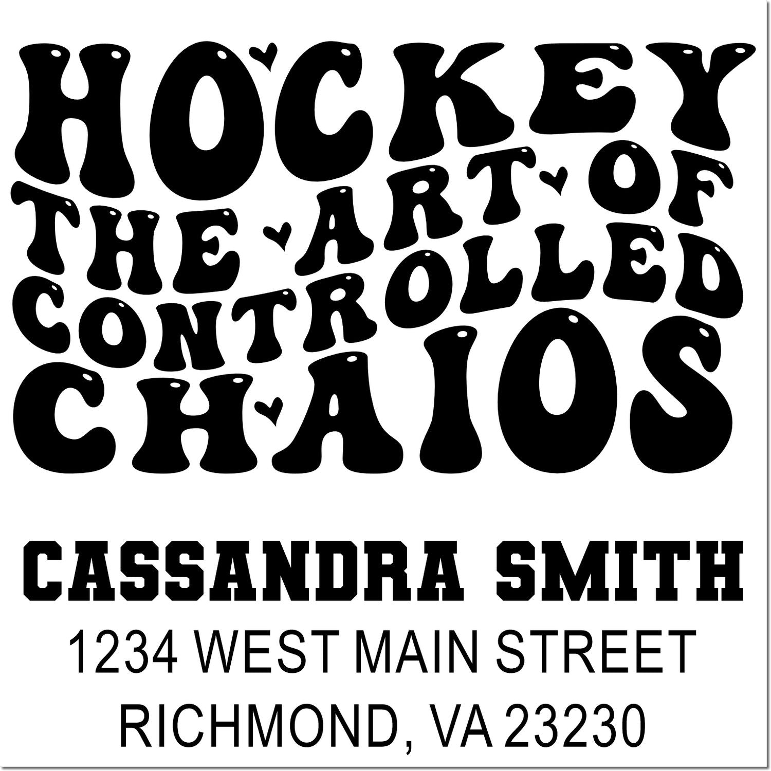 Personalized hockey rubber stamp with slogan, name, and return address for Cassandra Smith in Richmond, VA.