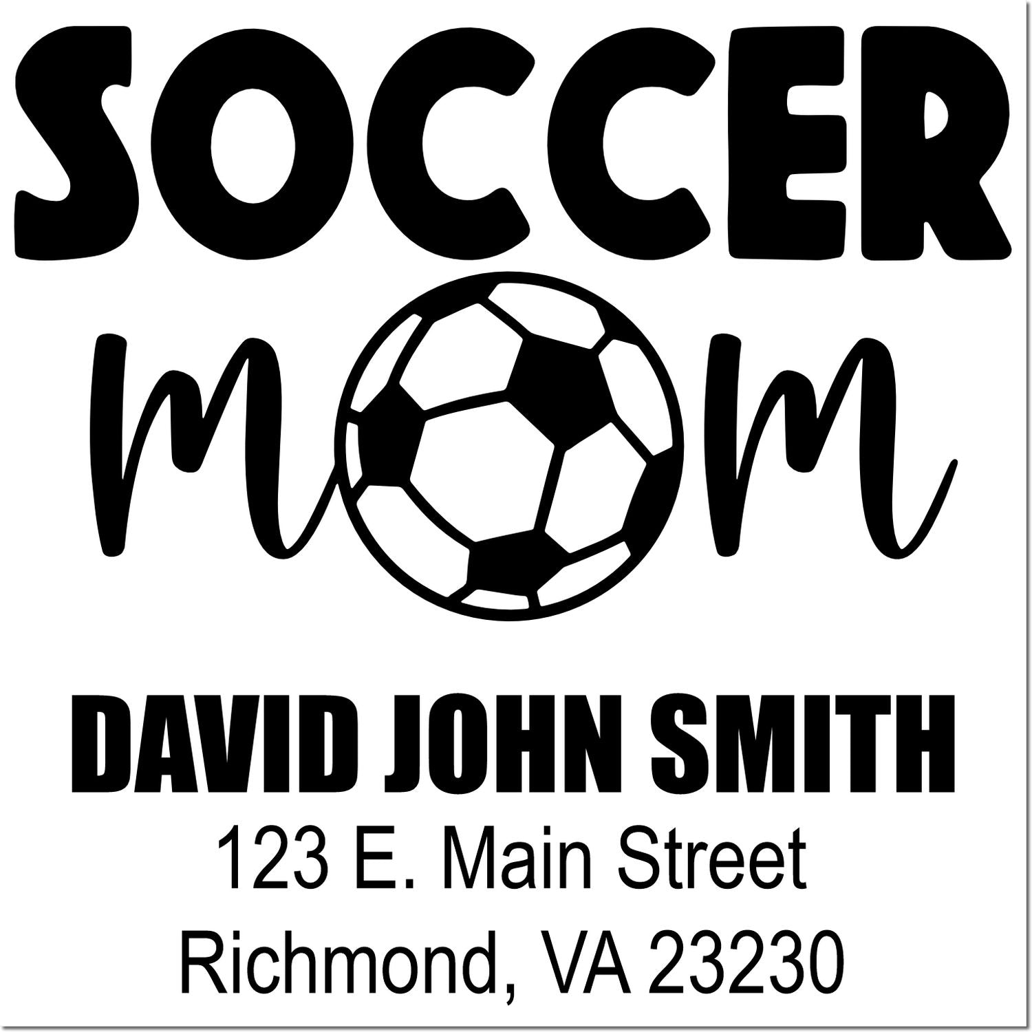 Custom soccer mom rubber stamp with soccer ball design, David John Smith, and Richmond, VA address.