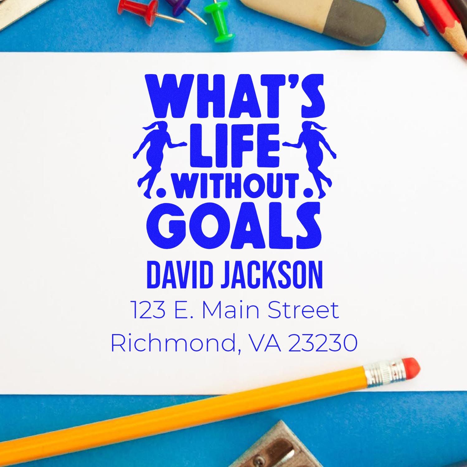 Personalized rubber stamp with Whats Life Without Goals quote, David Jackson name, and Richmond, VA return address.