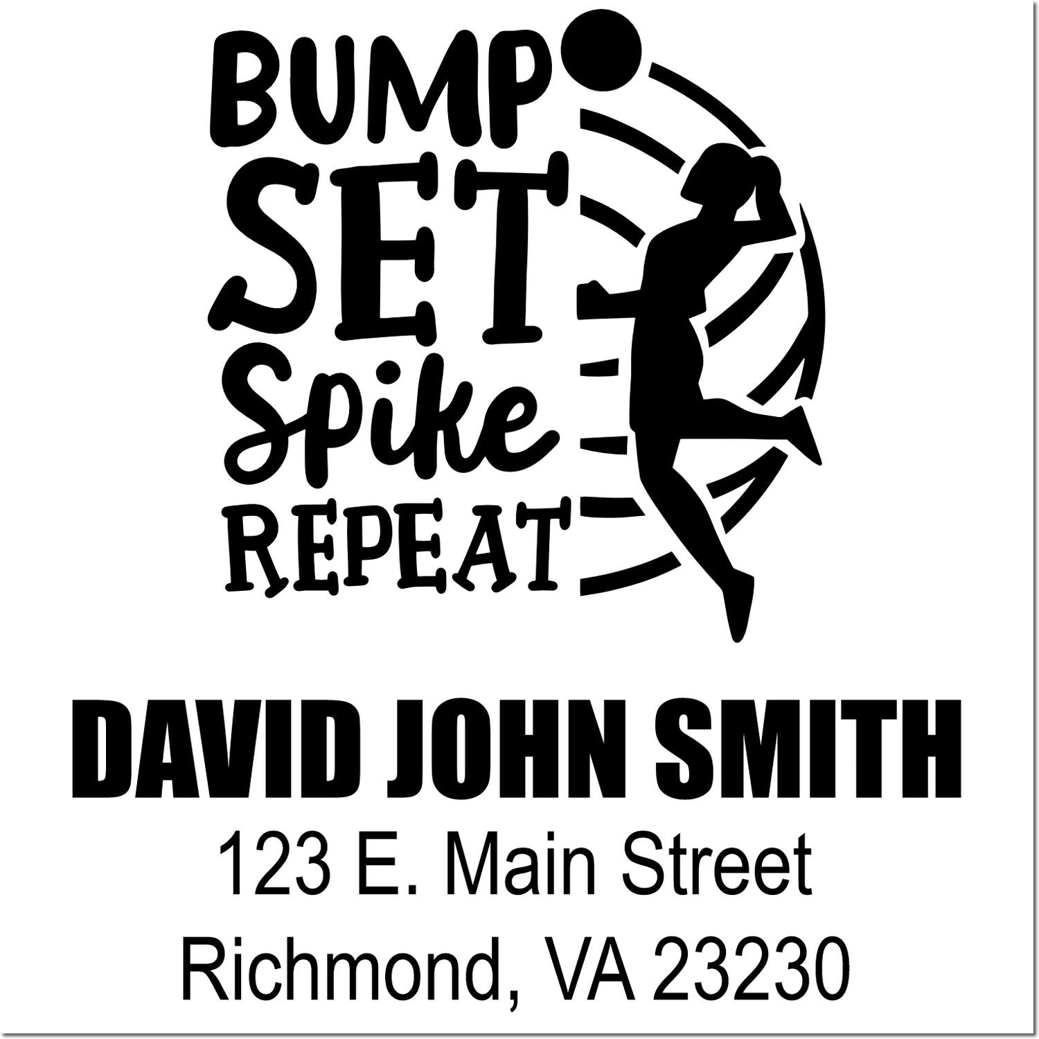 Custom volleyball rubber stamp design with Bump Set Spike Repeat and personalized name, David John Smith, Richmond, VA address.