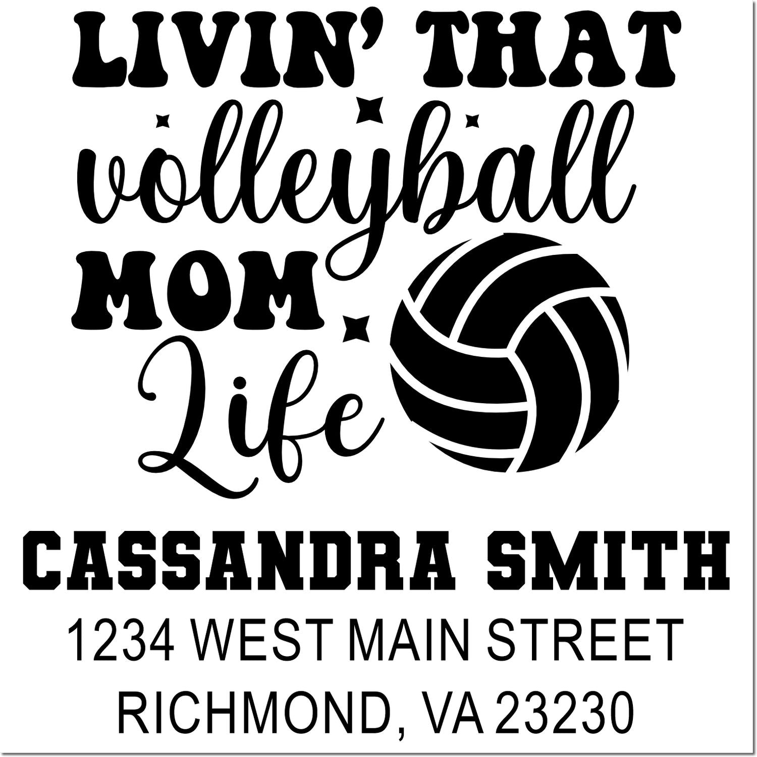 Personalized Livin That Volleyball Mom Life volleyball mom rubber stamp with name and address for custom mailing.