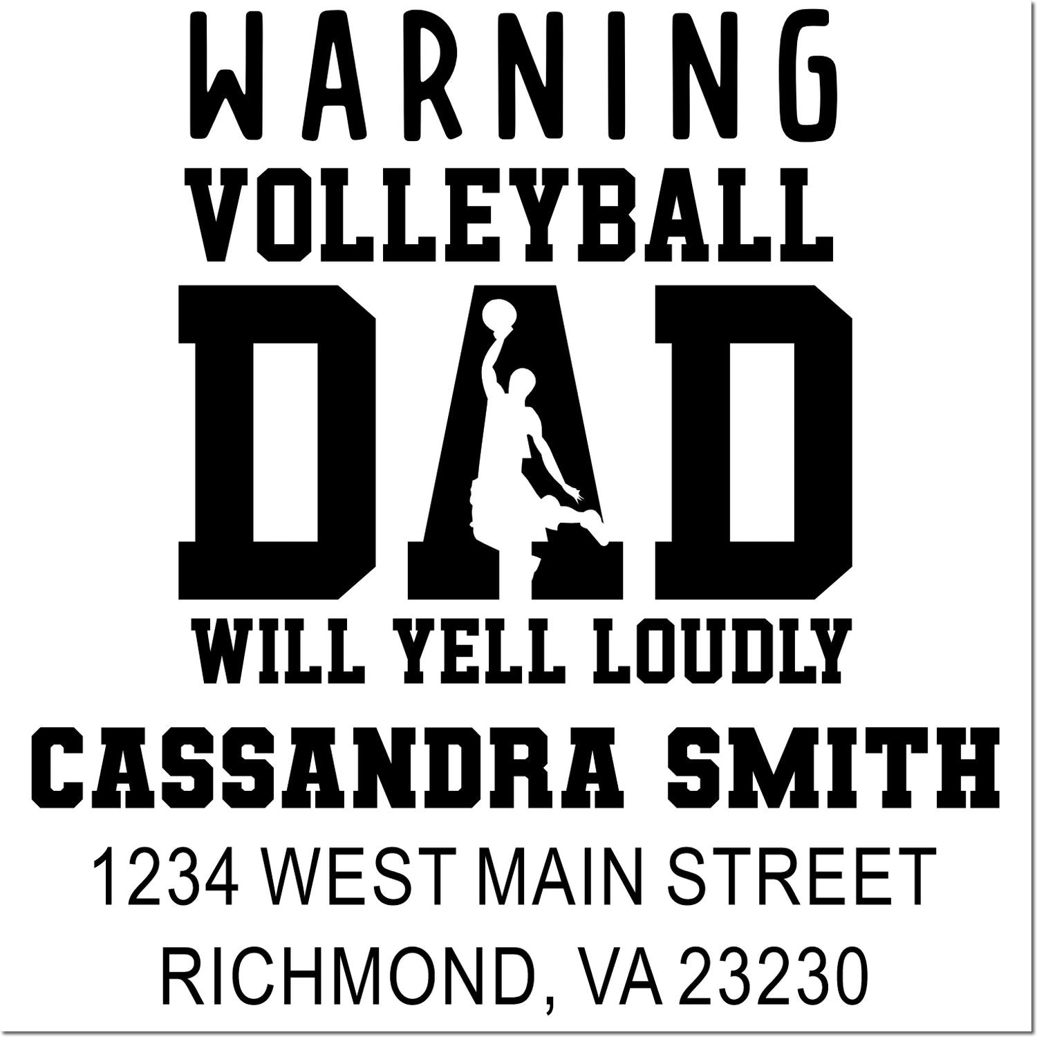 Personalized volleyball dad rubber stamp with warning text, name Cassandra Smith, and Richmond, VA address.