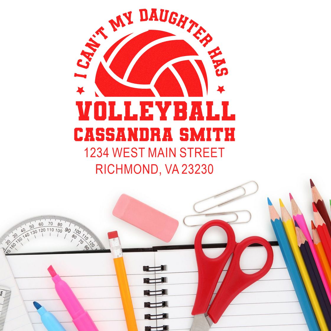 Custom volleyball rubber stamp with personalized name, address, and I cant, my daughter has volleyball message.
