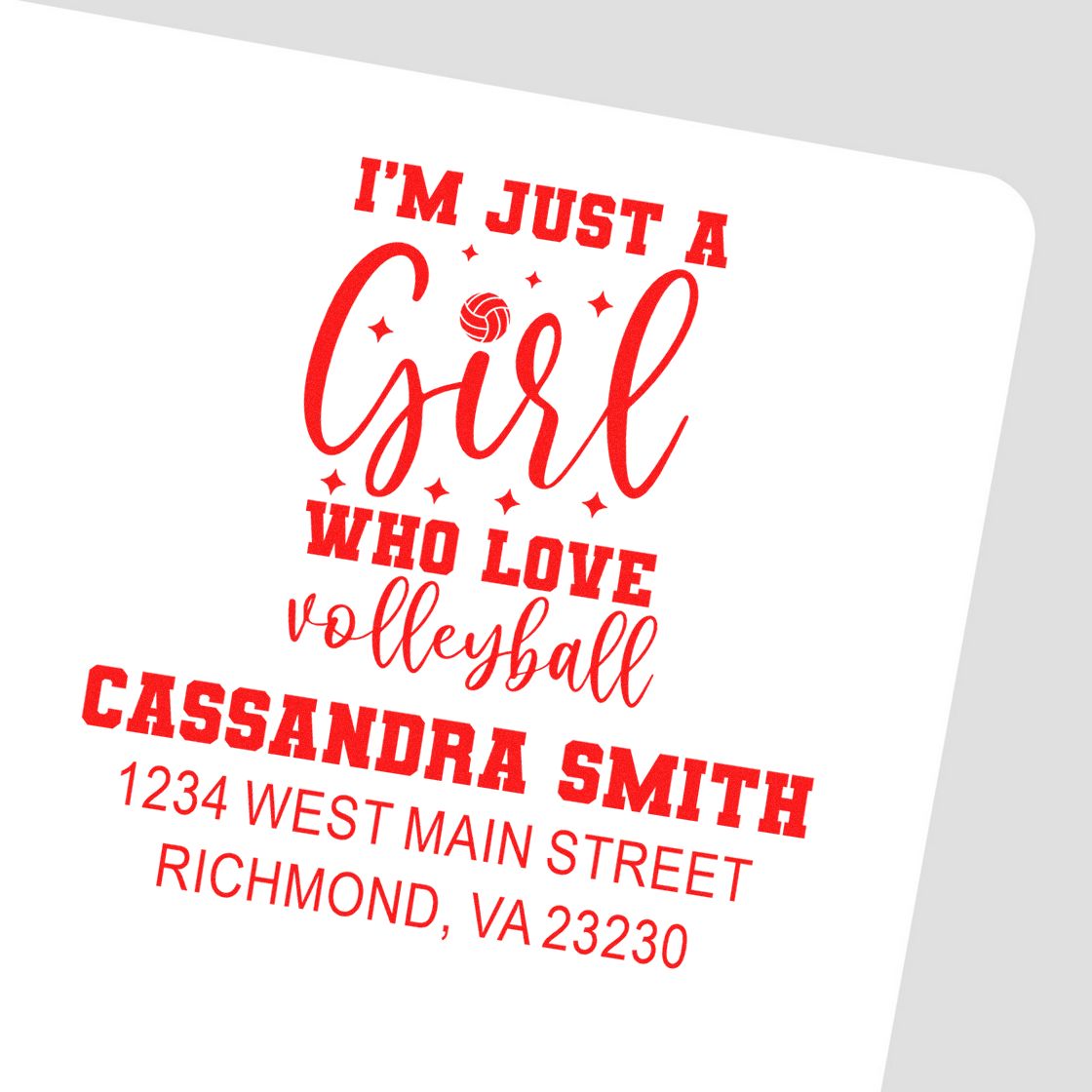 Custom volleyball rubber stamp with Im just a girl who love volleyball, Cassandra Smith, and Richmond, VA address.