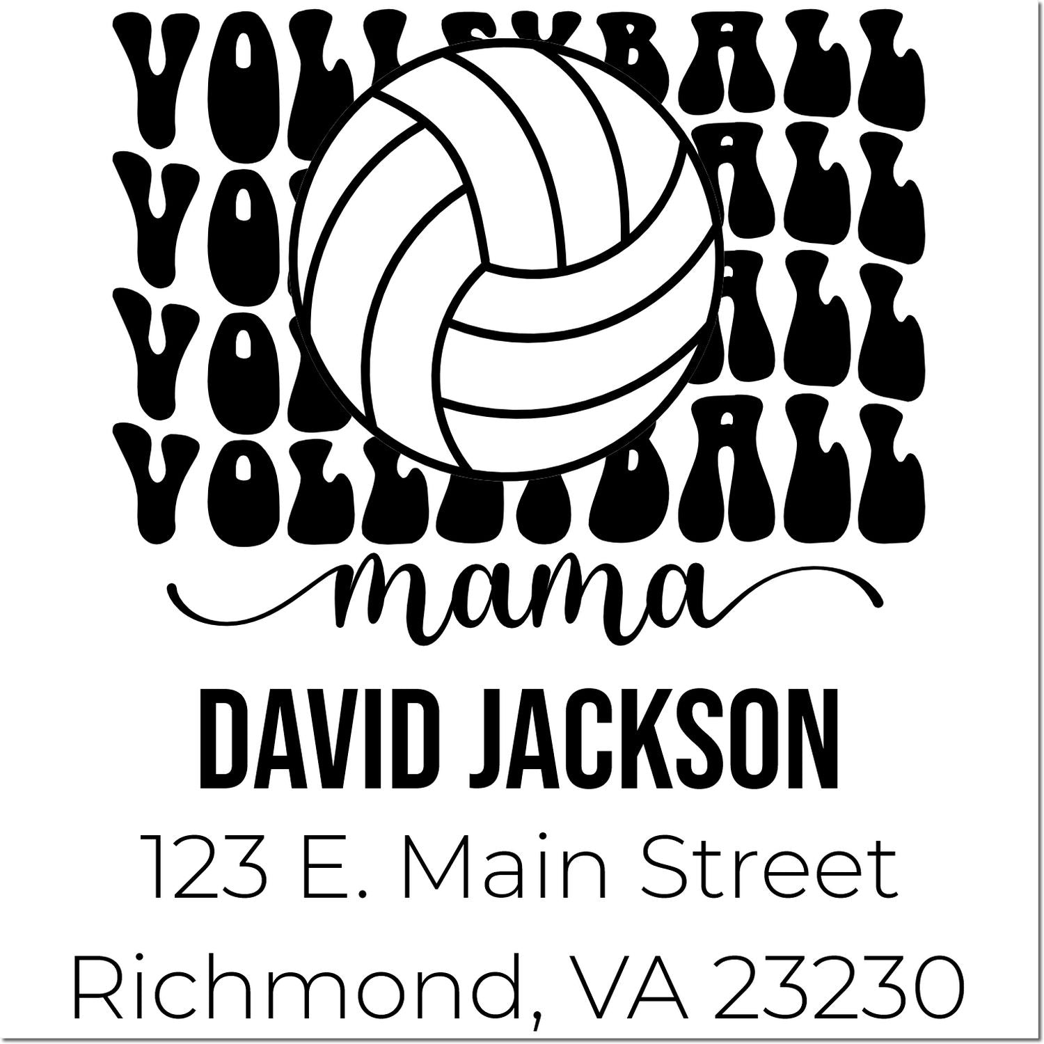 Custom volleyball mama rubber stamp with personalized return address for David Jackson, 123 E. Main Street, Richmond, VA 23230.