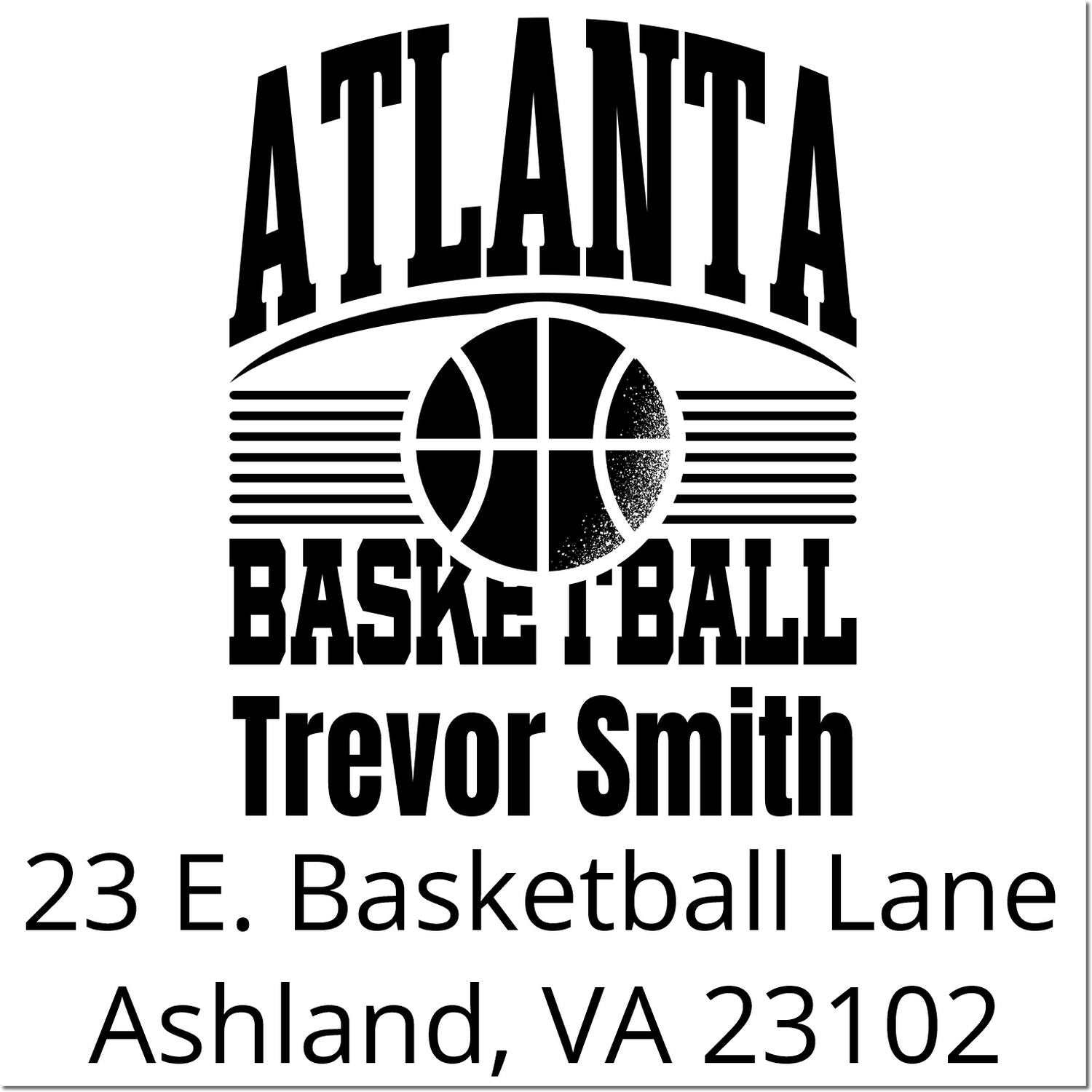 Atlanta basketball rubber stamp for Trevor Smith, 23 E. Basketball Lane, Ashland, VA 23102