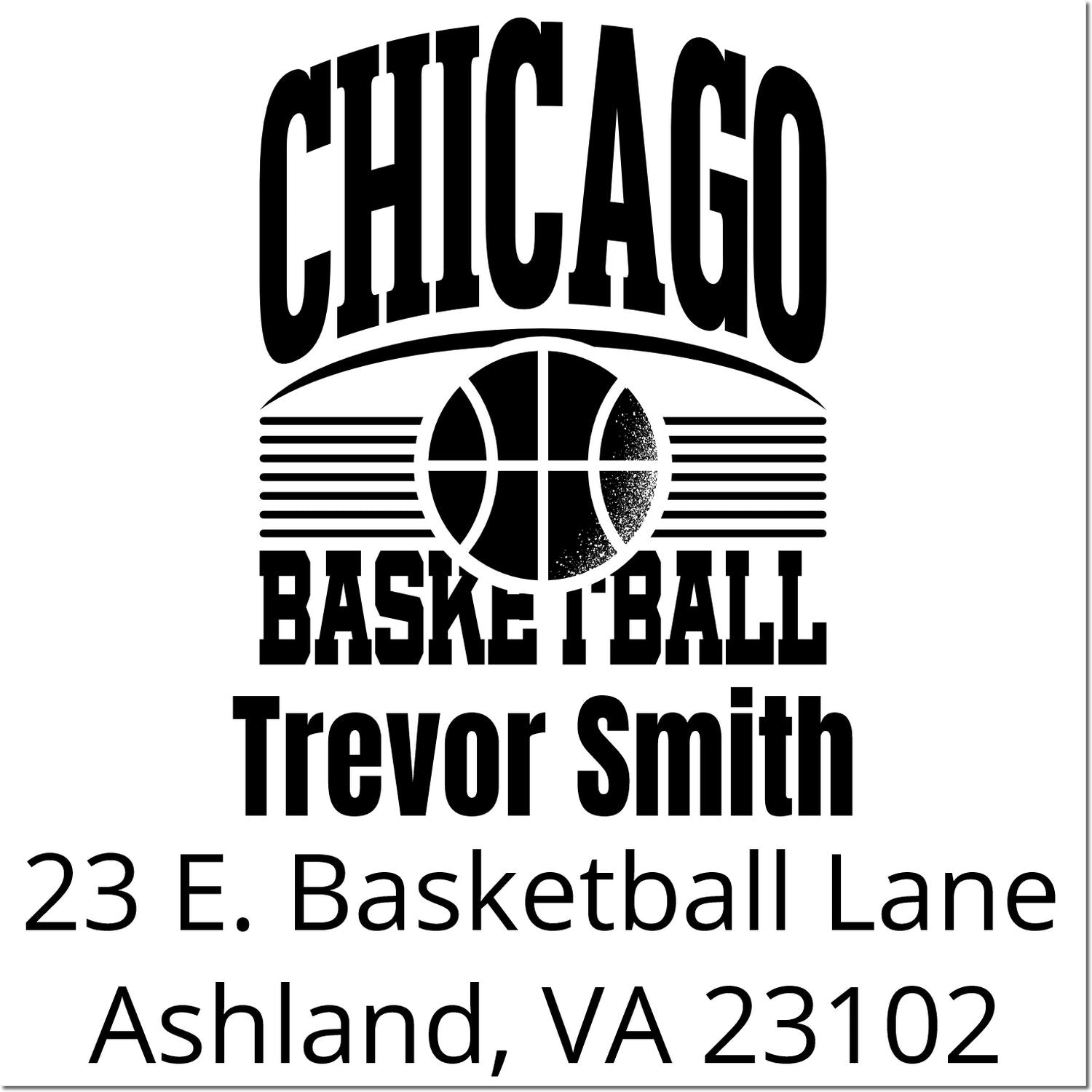 Custom Chicago basketball rubber stamp for Trevor Smith, 23 E. Basketball Lane, Ashland, VA 23102