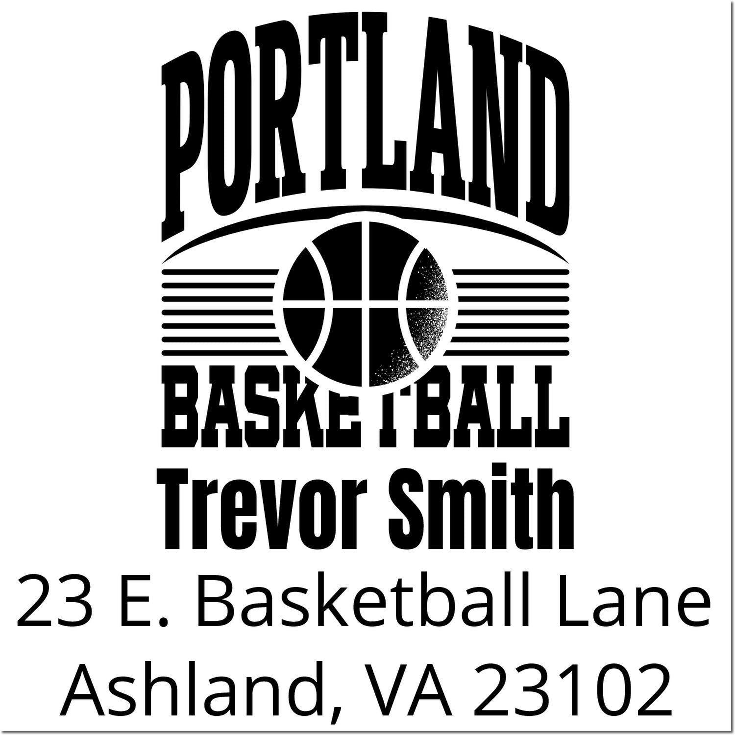 Custom Portland basketball rubber stamp for Trevor Smith, 23 E. Basketball Lane, Ashland, VA 23102.