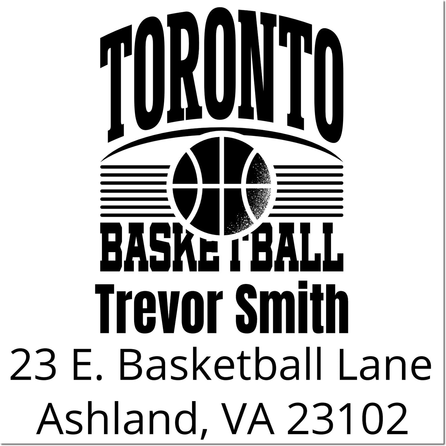 Custom Toronto Basketball address rubber stamp for Trevor Smith, 23 E. Basketball Lane, Ashland, VA 23102.