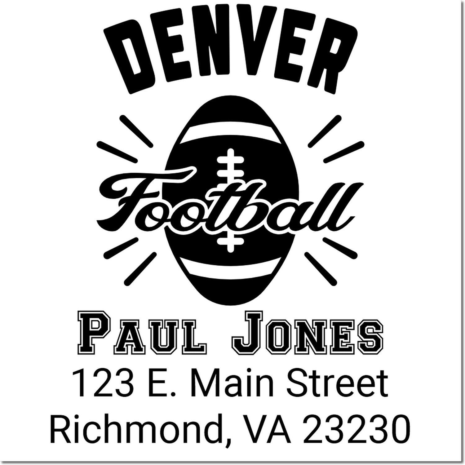 Custom Denver Football rubber stamp with Paul Jones, 123 E. Main Street, Richmond, VA 23230.