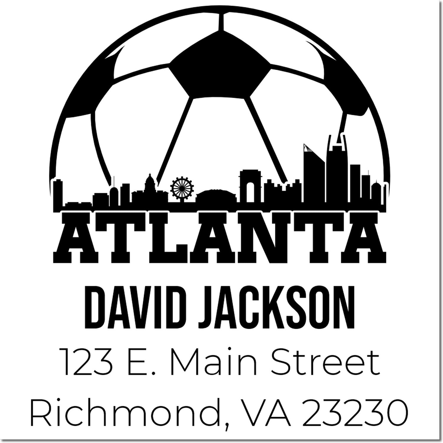 Personalized Atlanta rubber stamp with soccer ball skyline, David Jackson, 123 E. Main Street, Richmond, VA 23230.