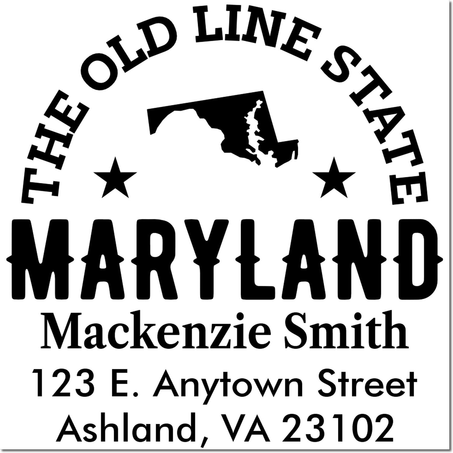 Custom Maryland rubber stamp for The Old Line State with name, street address, and city for mailing or business use.