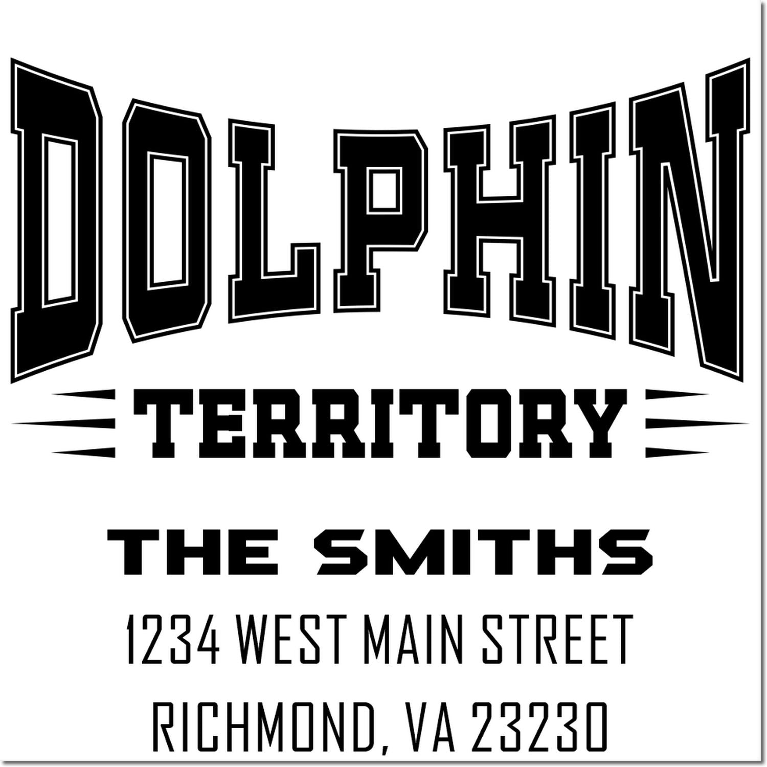 Custom rubber stamp design for The Smiths, Dolphin Territory, with address 1234 West Main Street, Richmond, VA 23230.