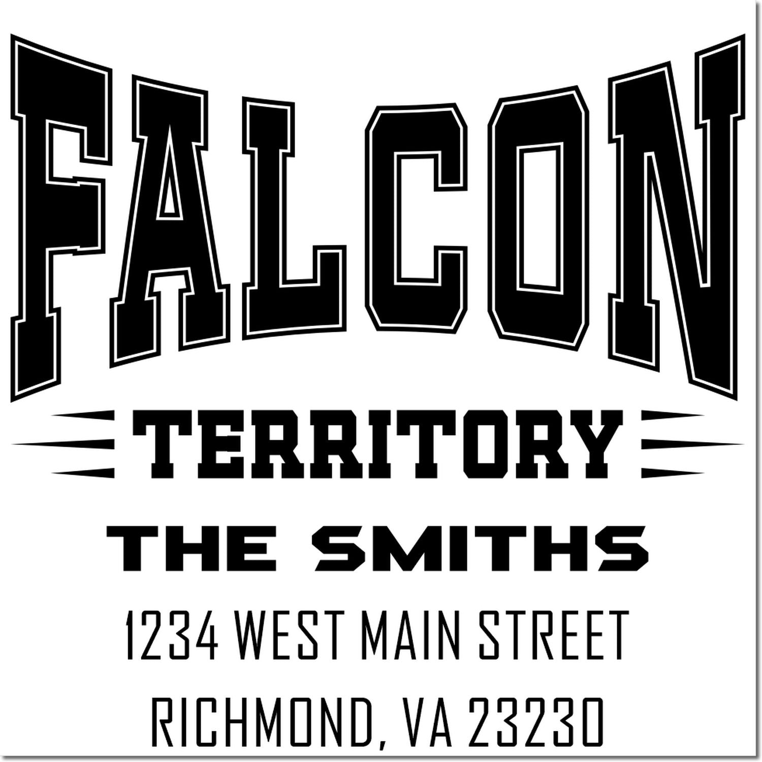 Personalized address rubber stamp for Falcon Territory, The Smiths, 1234 West Main Street, Richmond, VA 23230.
