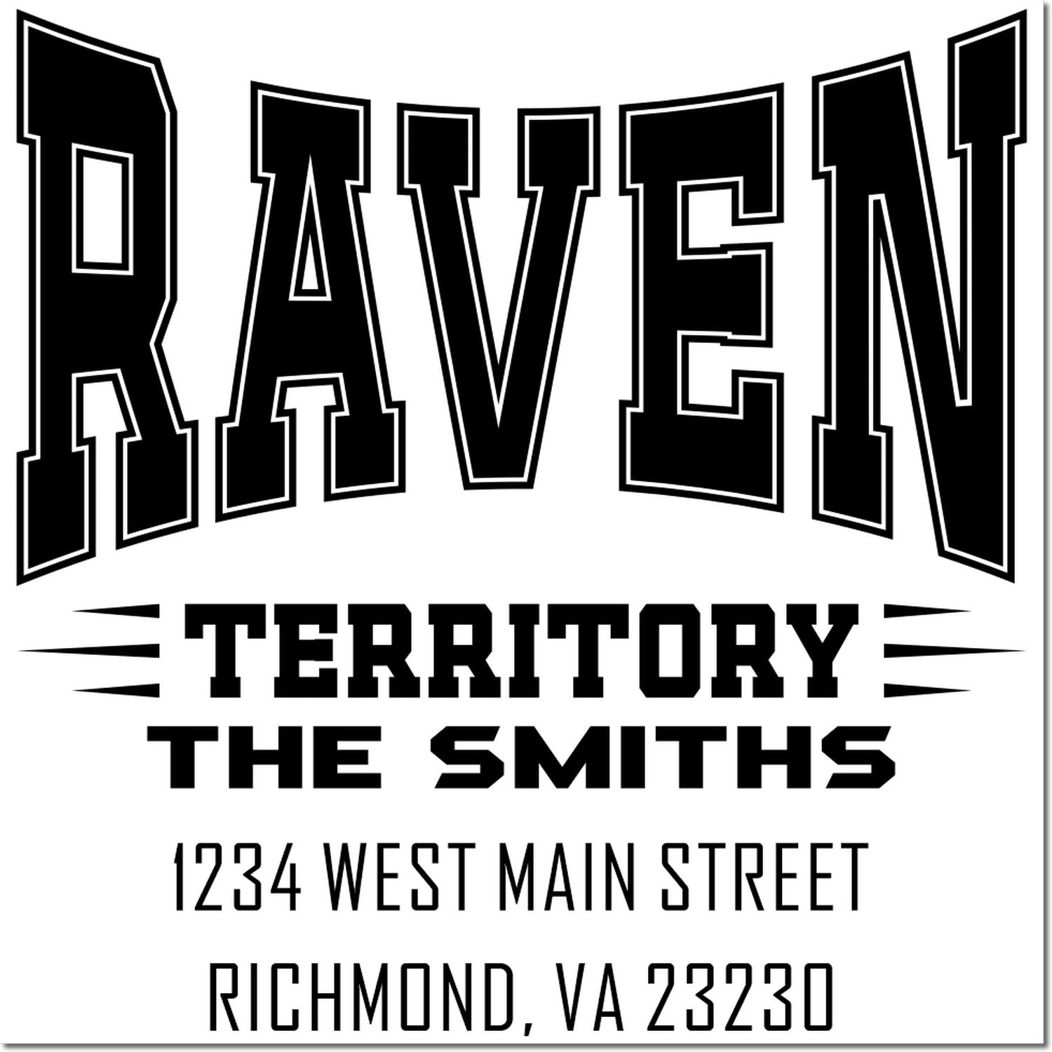 Personalized Raven Territory return address rubber stamp for The Smiths, 1234 West Main Street, Richmond, VA 23230.