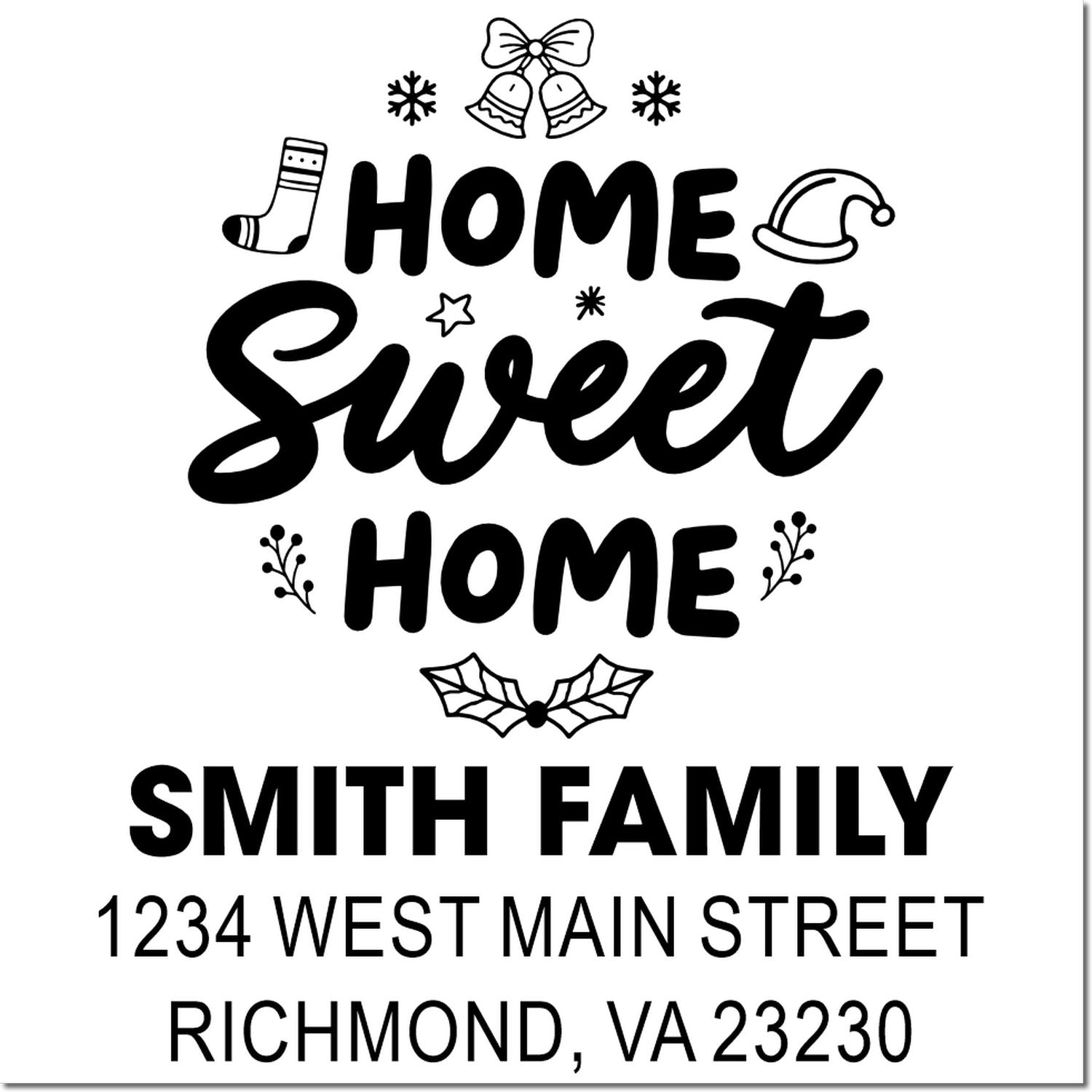 Personalized Home Sweet Home Christmas return address rubber stamp with Smith family name and Richmond, VA address.