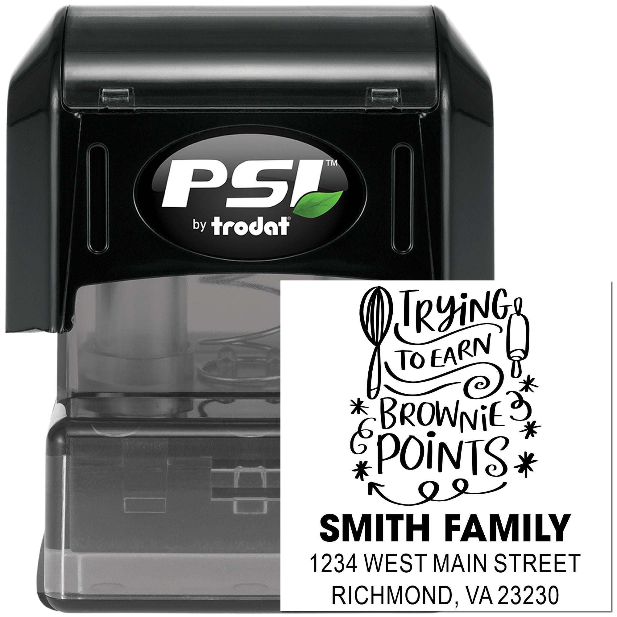 Custom self-inking rubber stamp by PSI Trodat with Trying to earn brownie points design and Smith family address.