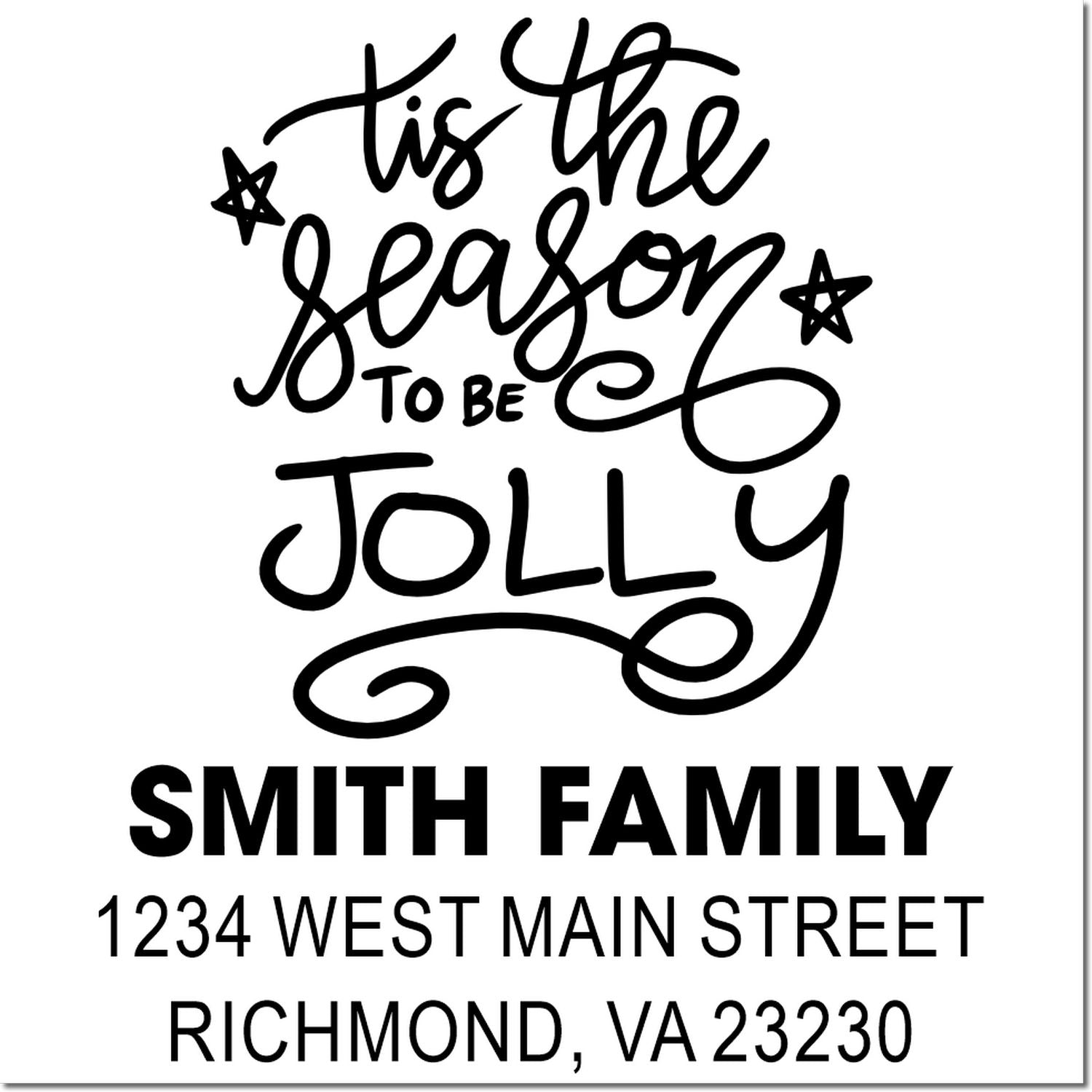 Custom holiday return address rubber stamp with Tis the Season to be Jolly design for Smith family, Richmond VA address.