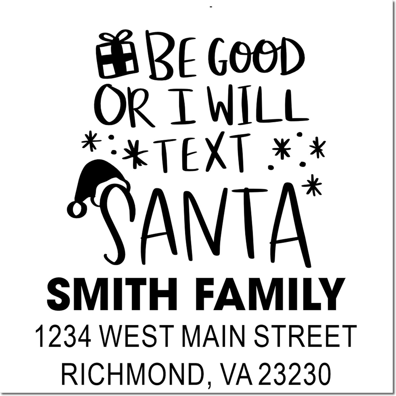 Personalized Christmas return address rubber stamp with Be Good or I Will Text Santa, gift icon, and Santa hat.