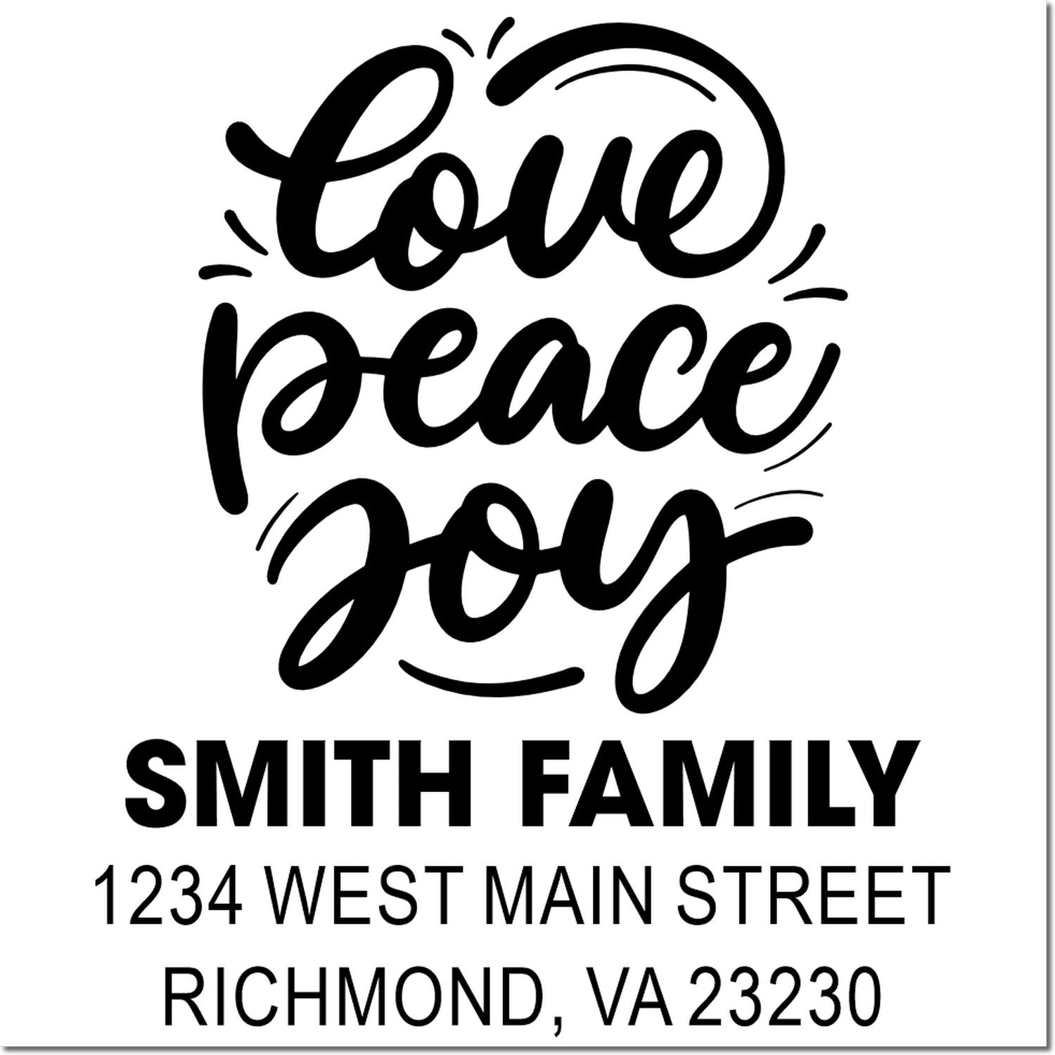 Custom Love Peace Joy return address rubber stamp for Smith Family, 1234 West Main Street, Richmond, VA 23230