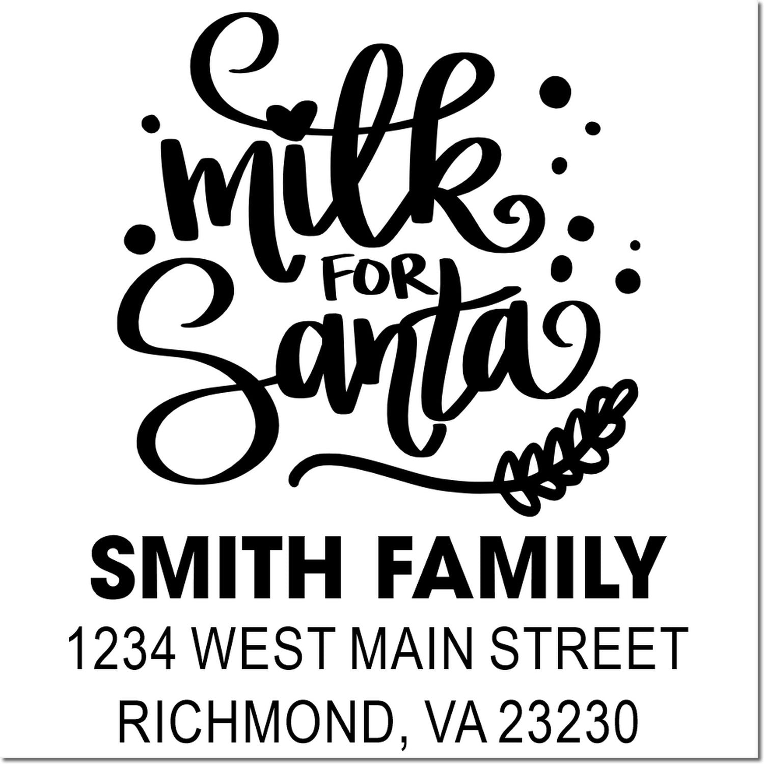 Custom Milk for Santa rubber stamp with Smith Family name, address, and Christmas holiday design.