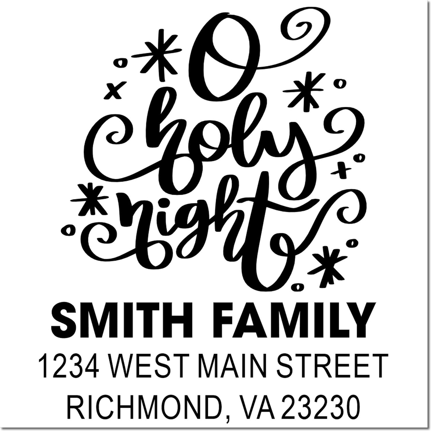 Custom O Holy Night Christmas return address rubber stamp for Smith Family, 1234 West Main Street, Richmond, VA 23230.