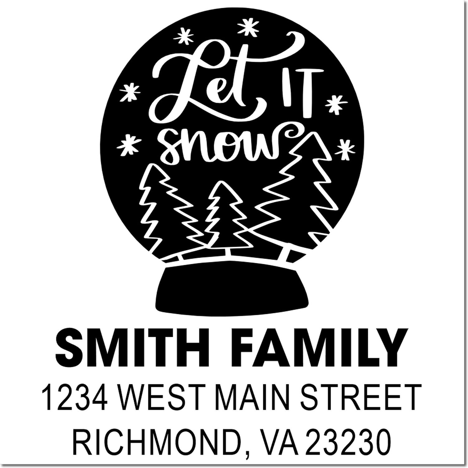 Personalized family address rubber stamp with Let It Snow snow globe design for Smith Family, Richmond VA 23230
