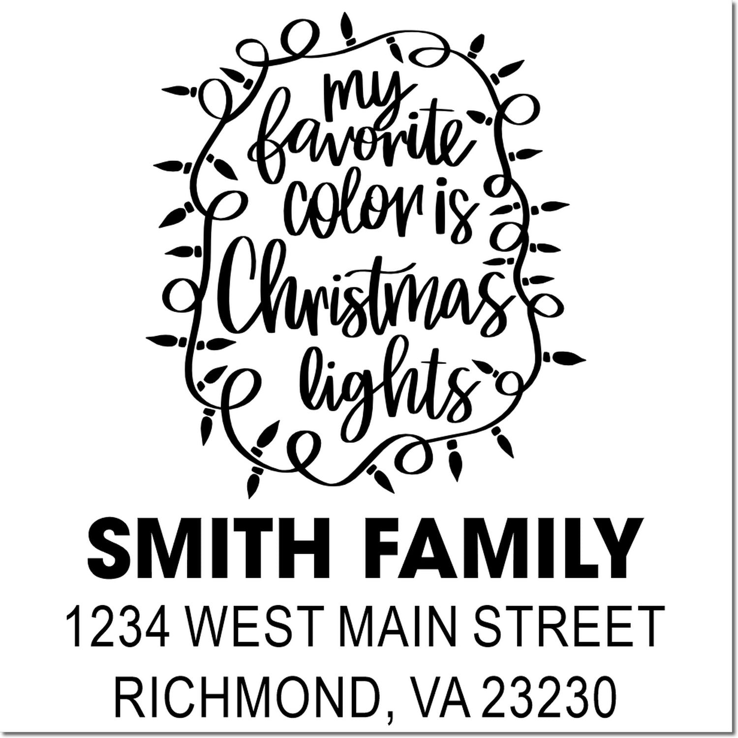 Custom Christmas rubber stamp with My favorite color is Christmas lights design and personalized Smith Family return address.