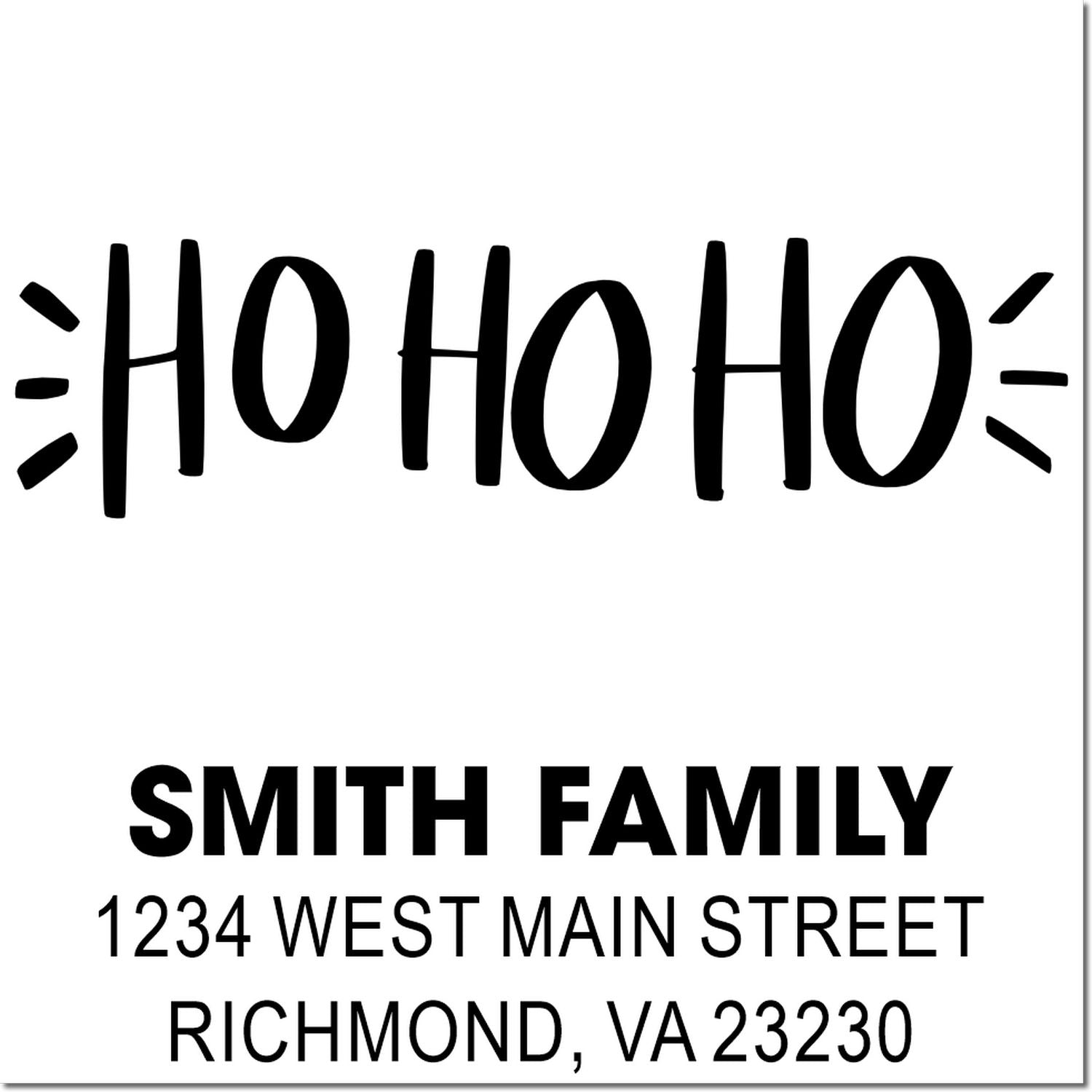 Personalized Christmas return address rubber stamp with HO HO HO and Smith Family address in Richmond, VA.