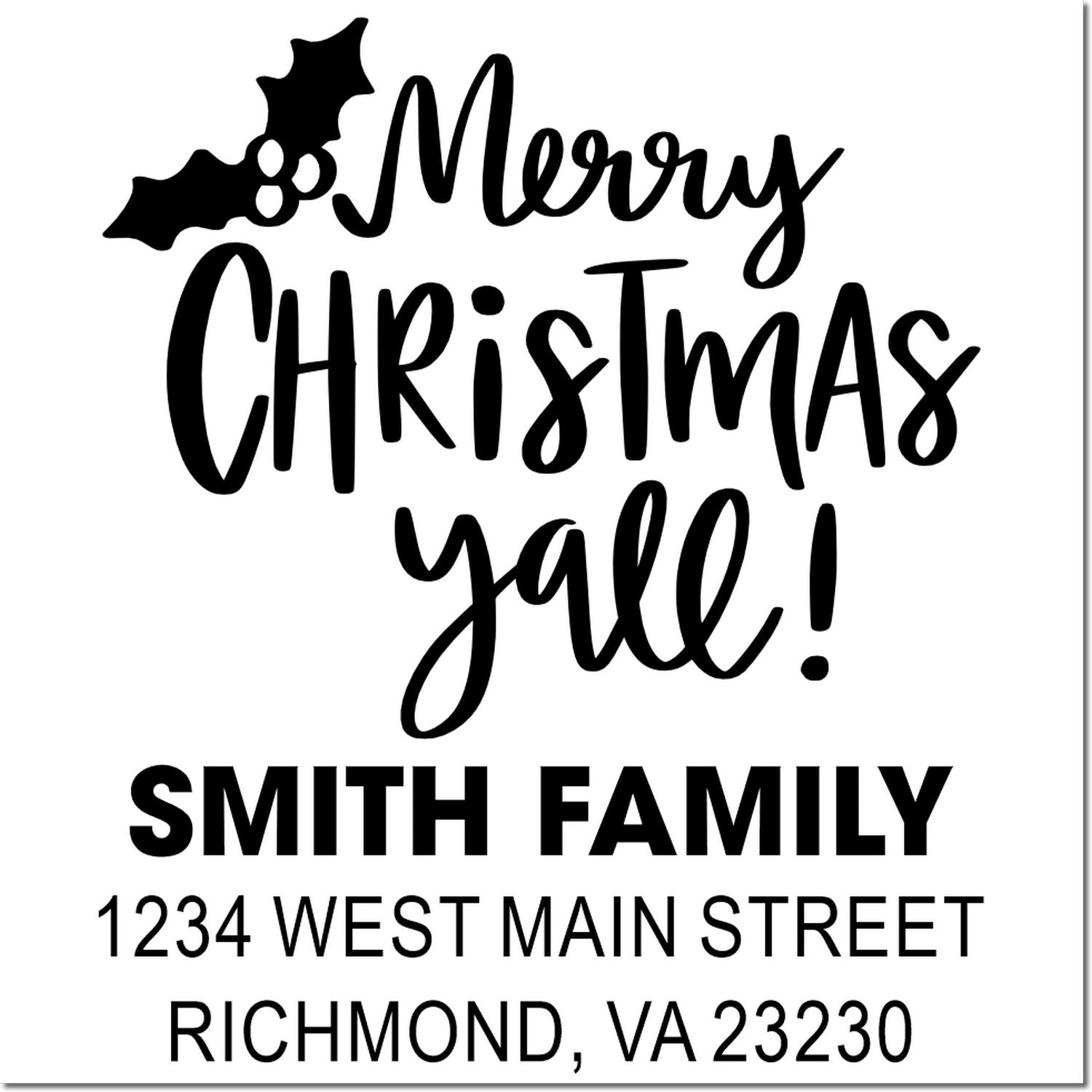 Custom Merry Christmas yall address rubber stamp for Smith Family, 1234 West Main Street, Richmond, VA 23230