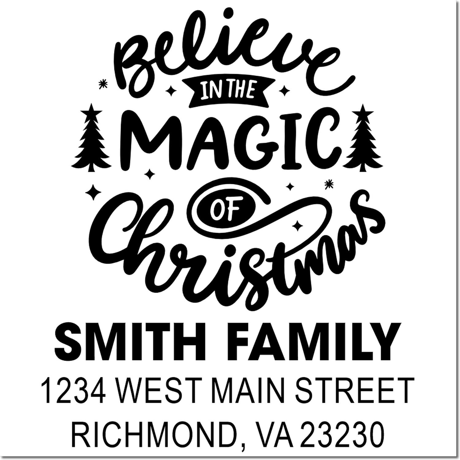 Custom holiday address rubber stamp with Believe in the Magic of Christmas, Smith family name, and return address for mailings