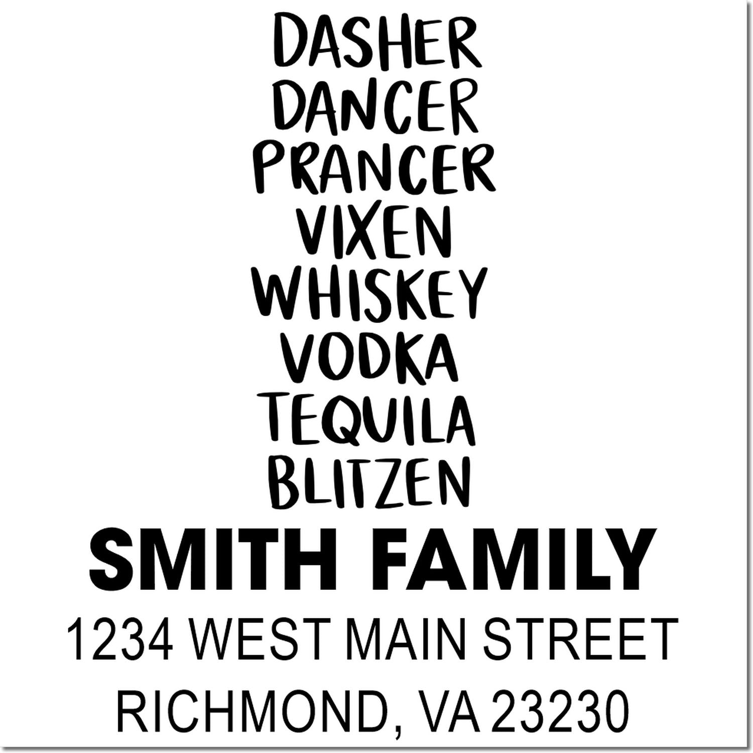 Custom holiday rubber address stamp for Smith Family, Richmond VA, with Dasher Dancer Prancer Vixen Whiskey Vodka Tequila Blitzen text.