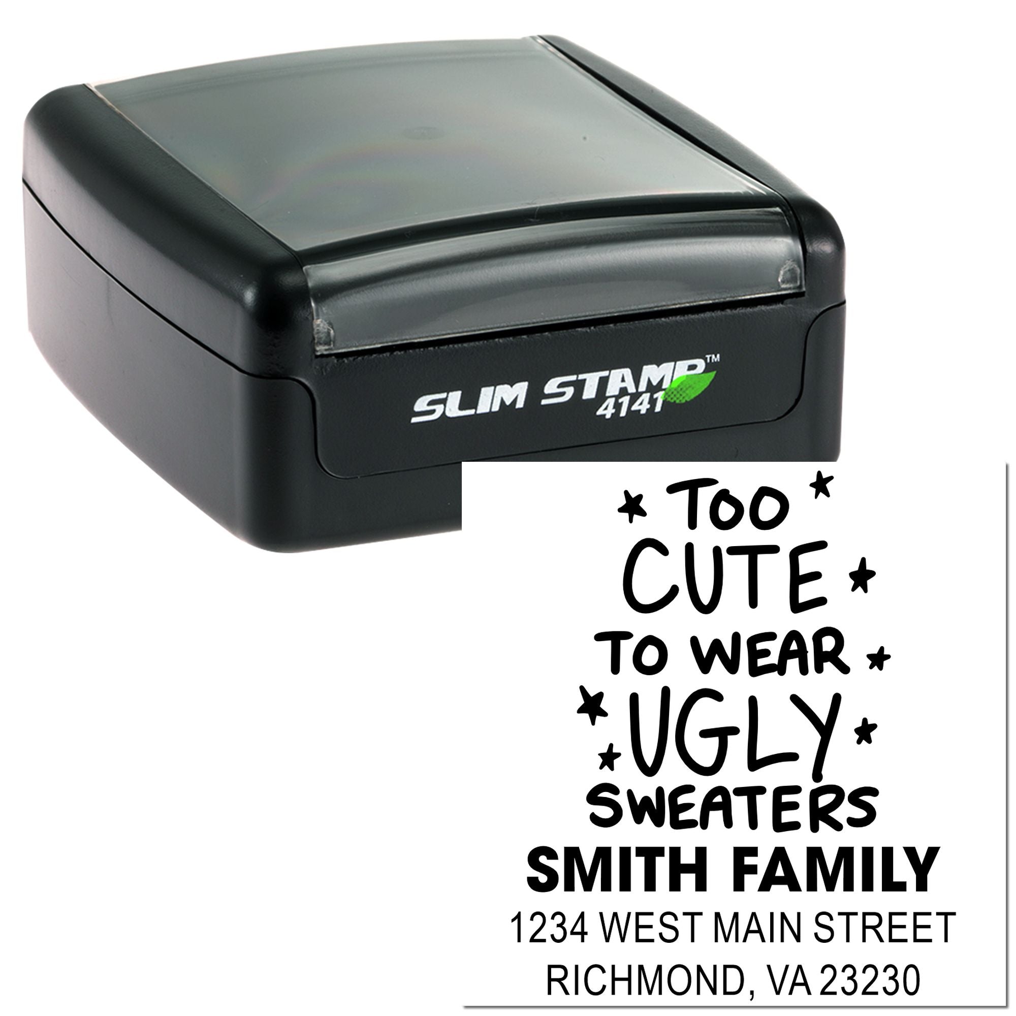 Custom self-inking rubber stamp with Too Cute to Wear Ugly Sweaters Smith Family address design.