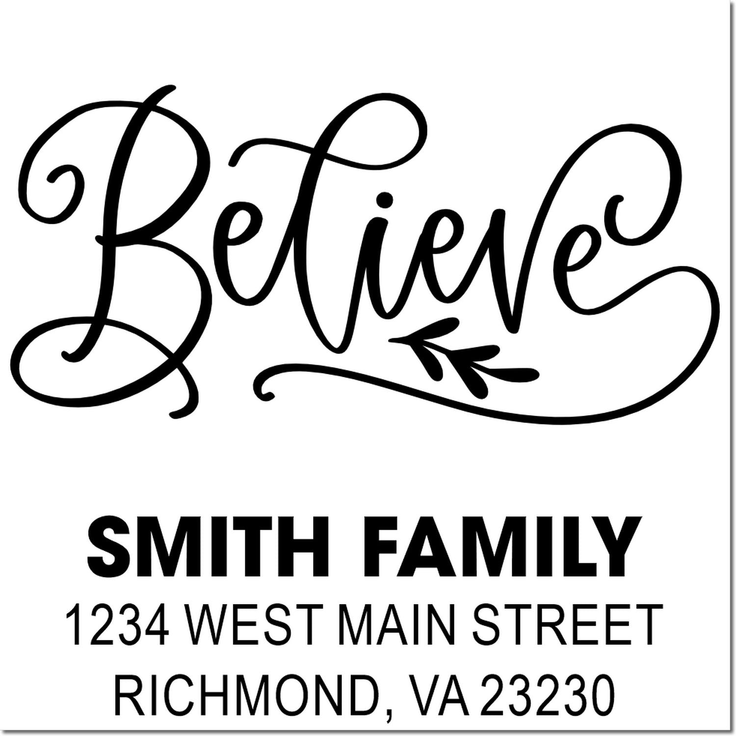 Personalized Believe return address rubber stamp for Smith family with custom mailing address.