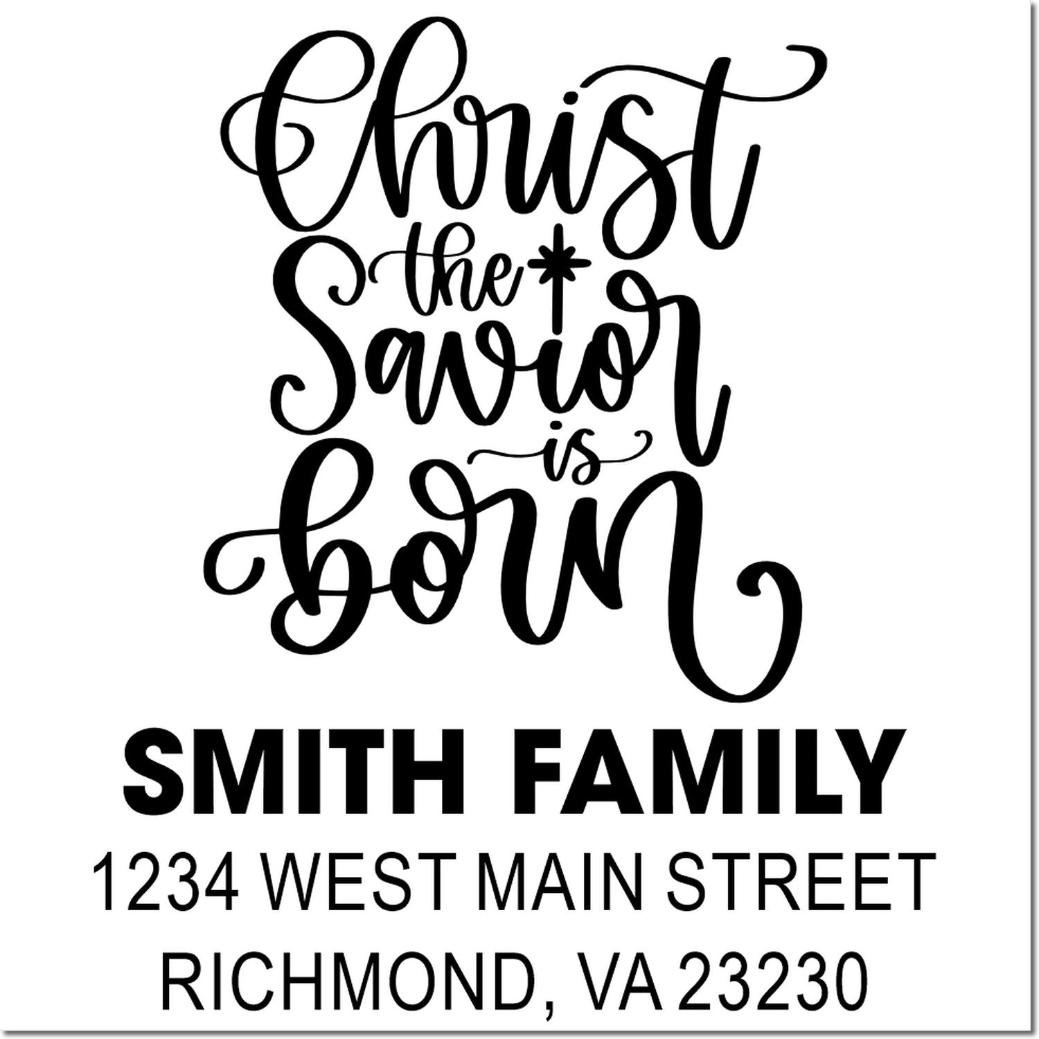 Personalized holiday return address rubber stamp with Christ the Savior is born and Smith family, Richmond, VA.
