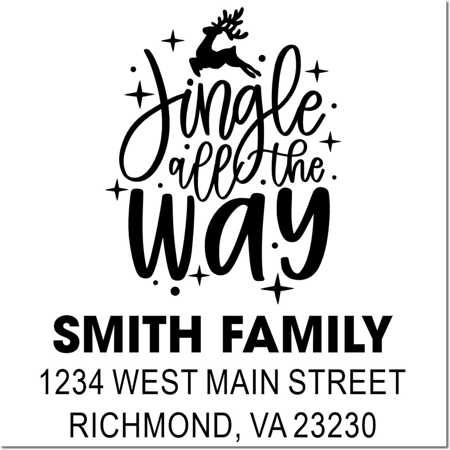 Custom Christmas return address rubber stamp with Jingle All the Way reindeer design, Smith Family, Richmond VA 23230