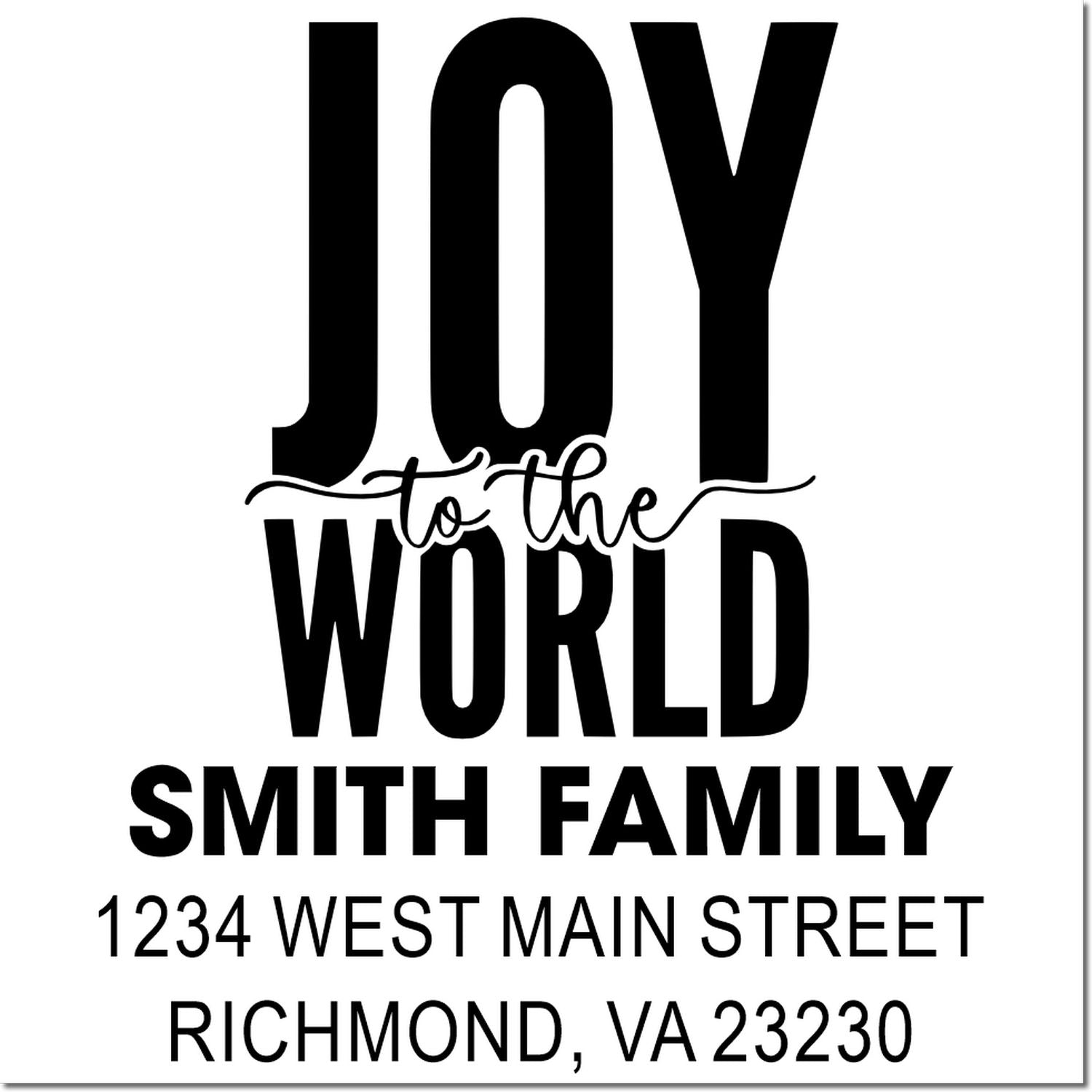 Custom Joy to the World holiday address rubber stamp with Smith family return address, Richmond VA 23230.