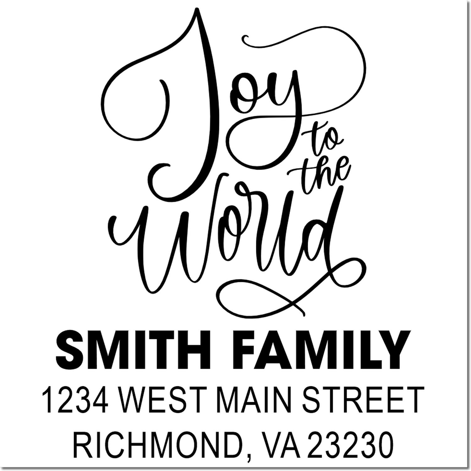 Custom Joy to the World family return address rubber stamp with Smith Family, 1234 West Main Street, Richmond VA 23230.
