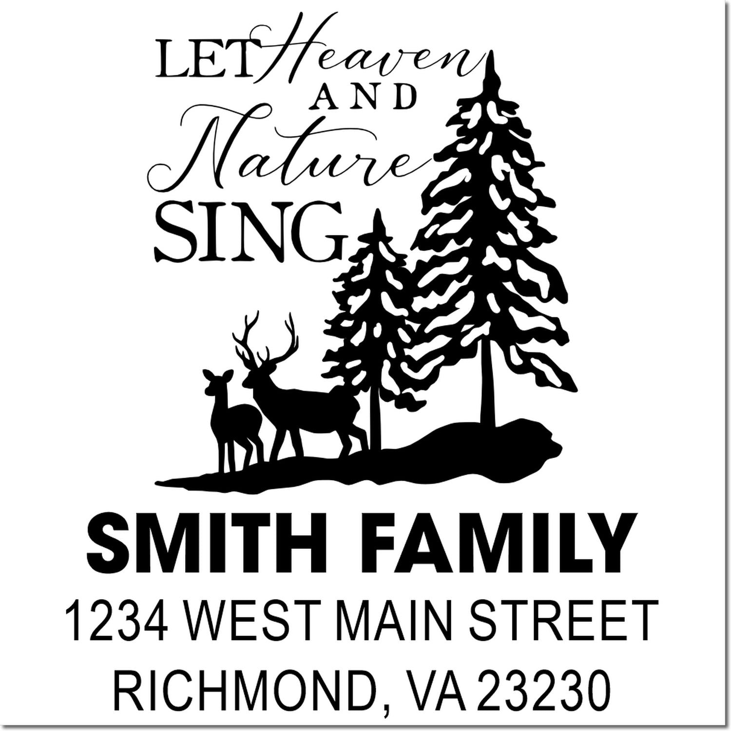 Custom address rubber stamp with forest deer design and Let Heaven and Nature Sing for Smith Family, Richmond, VA 23230.