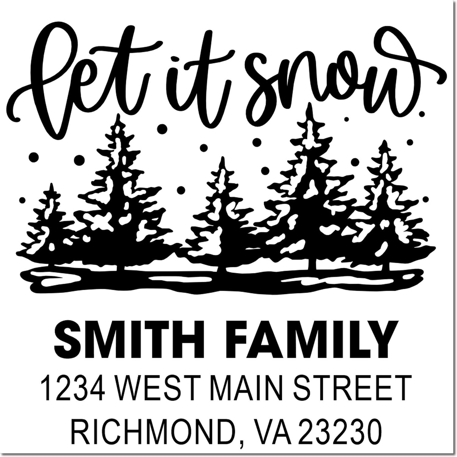 Custom holiday address rubber stamp with Let It Snow, pine trees, Smith family name, and Richmond, VA return address.