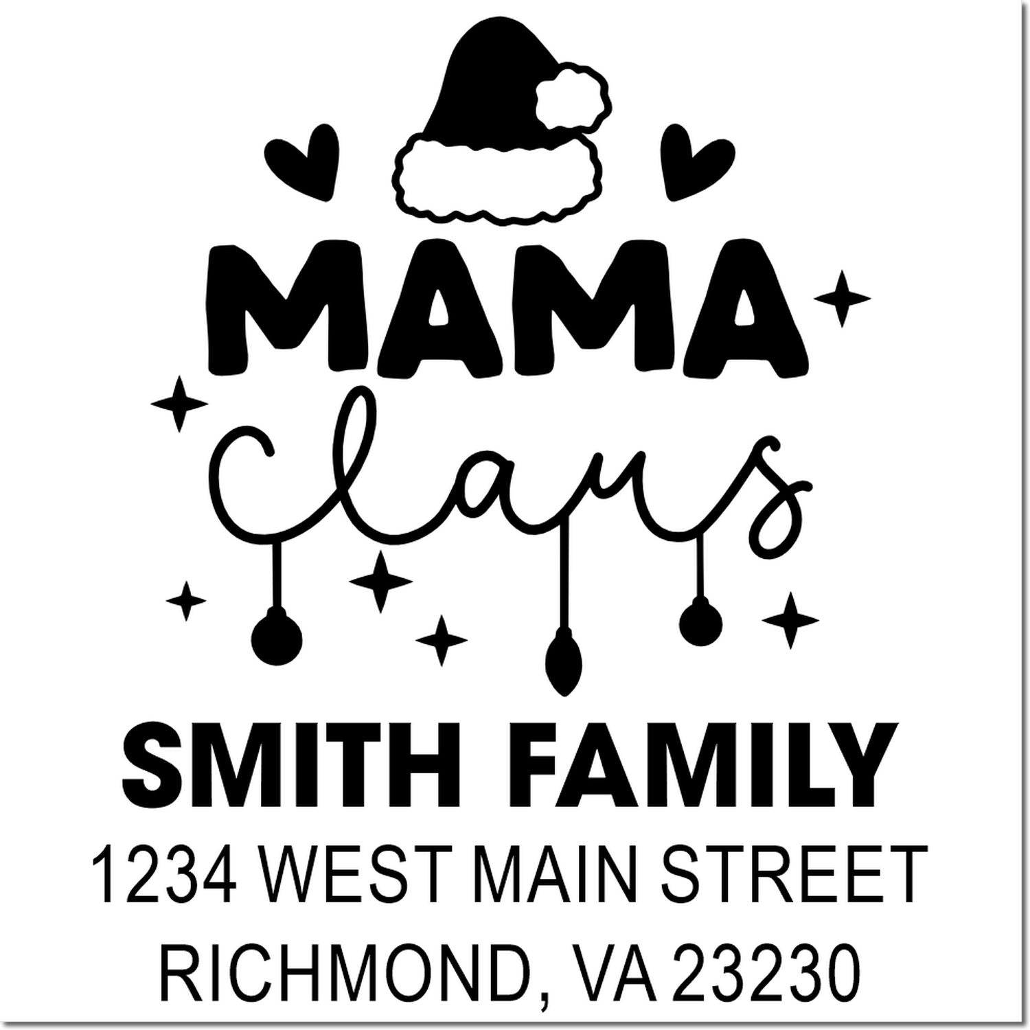 Custom Mama Claus rubber stamp with Smith Family name and address for holiday cards: 1234 West Main Street, Richmond, VA 23230.
