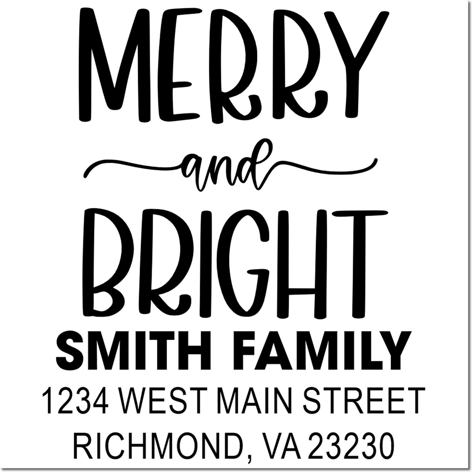 Custom Merry and Bright return address rubber stamp for Smith family with 1234 West Main Street, Richmond, VA 23230.