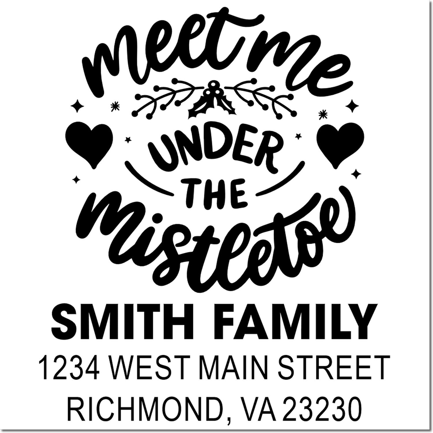 Custom holiday rubber stamp with Meet Me Under the Mistletoe design and Smith Family return address, Richmond, VA.