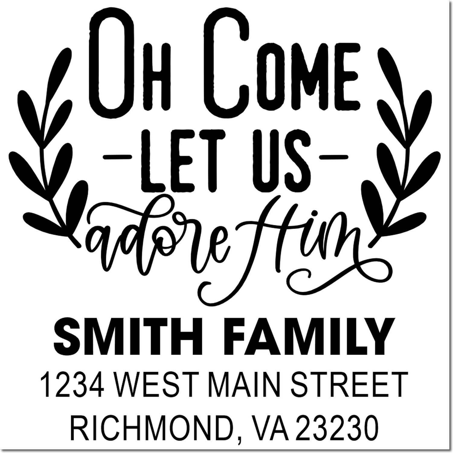 Personalized Christmas return address rubber stamp with Oh Come Let Us Adore Him and family address for holiday cards.