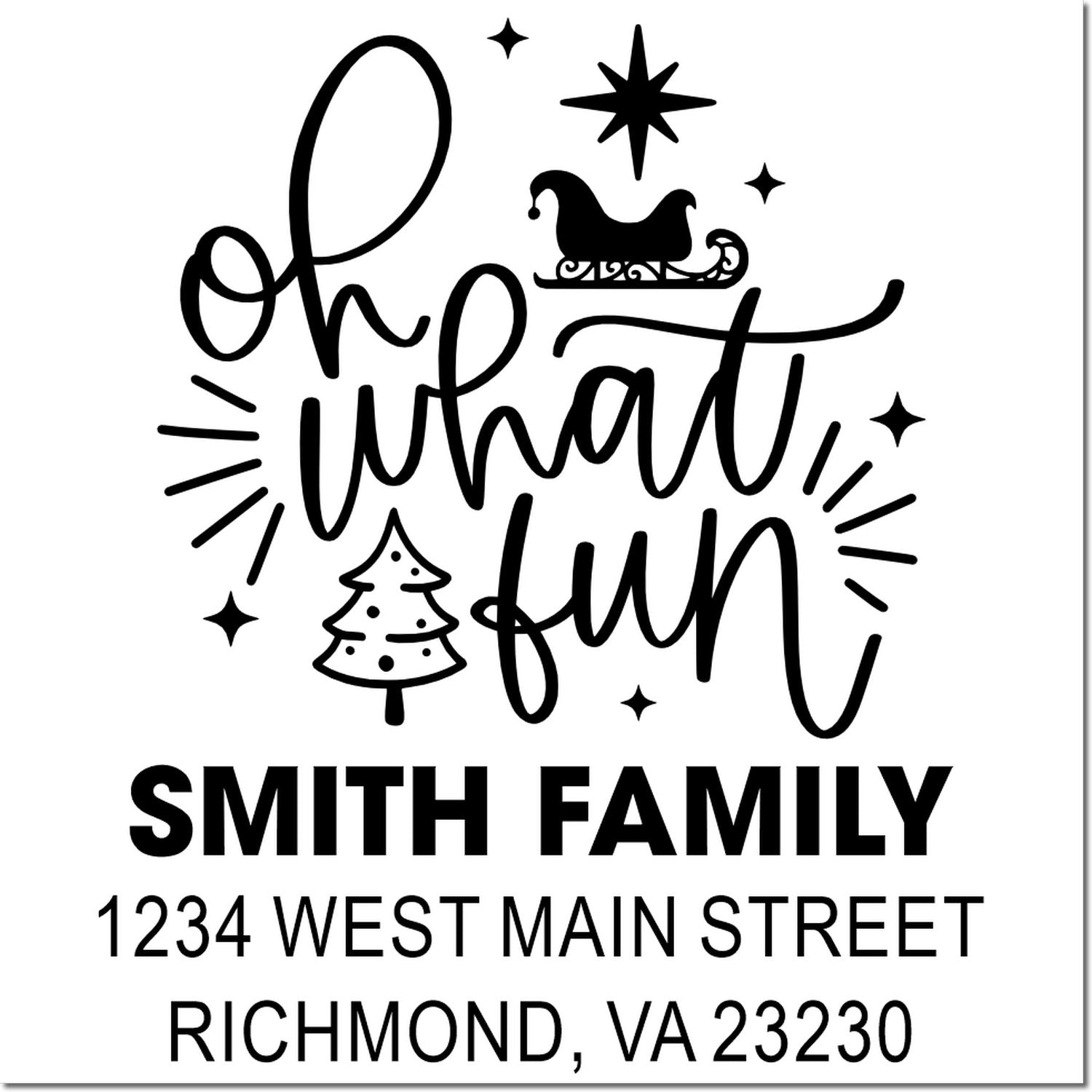 Custom Christmas return address rubber stamp with Oh What Fun design, Santa sleigh, tree, and Smith family, Richmond VA.