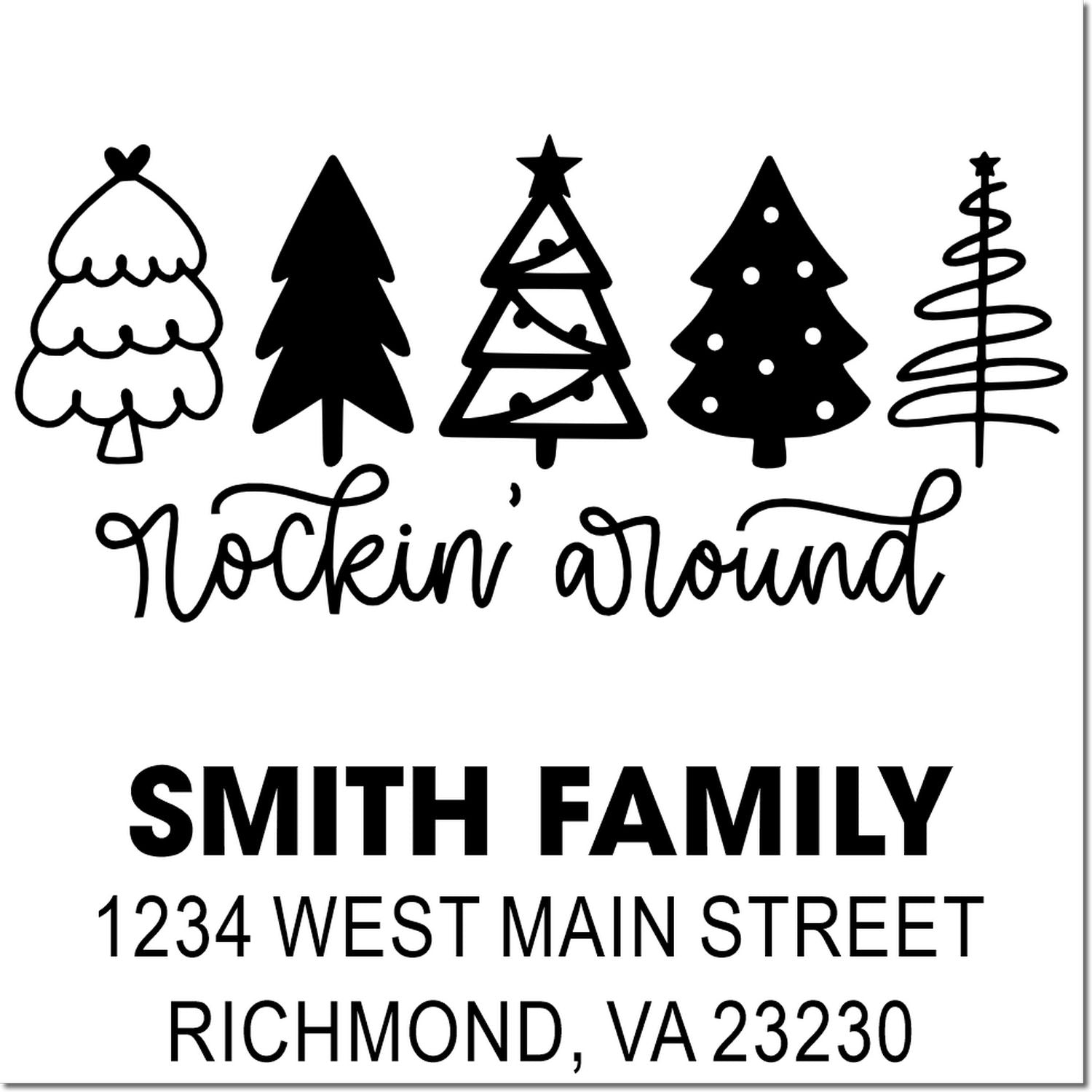 Personalized holiday rubber stamp with festive Christmas trees, Rockin Around text, and Smith family return address.