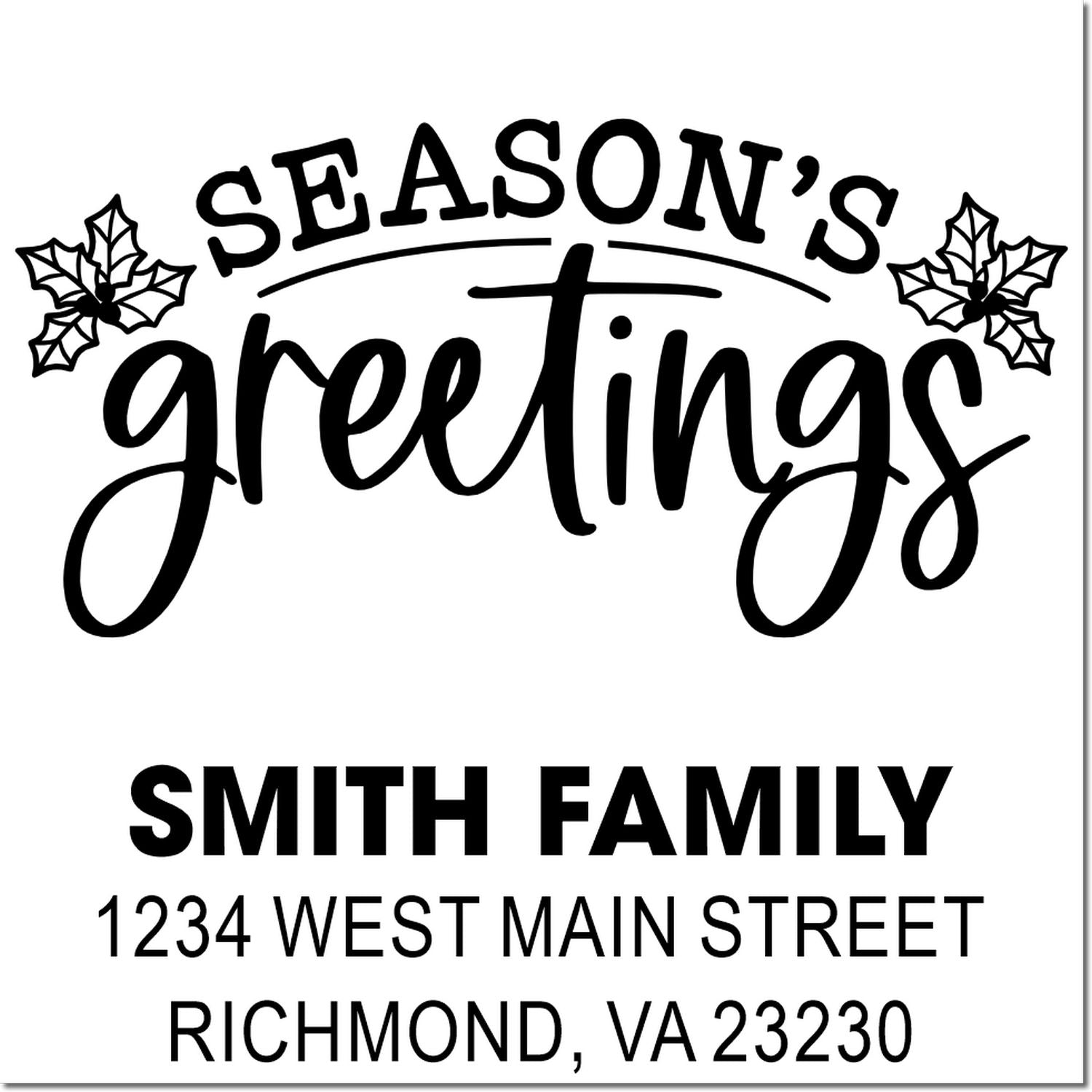 Personalized Seasons Greetings rubber stamp with holly, Smith Family name, and return address for holiday card envelopes