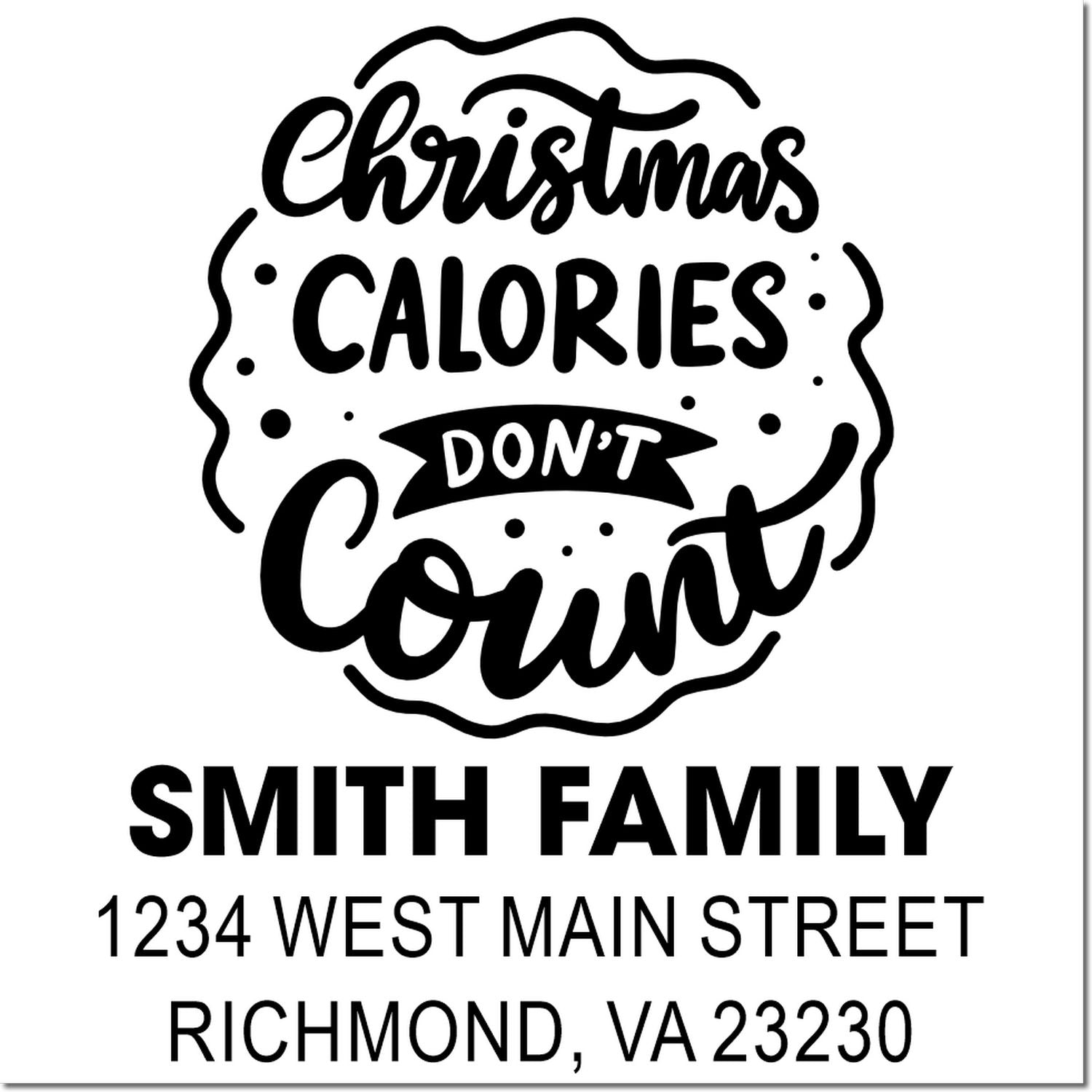 Personalized Christmas rubber stamp with Christmas calories dont count and Smith family address for holiday cards.