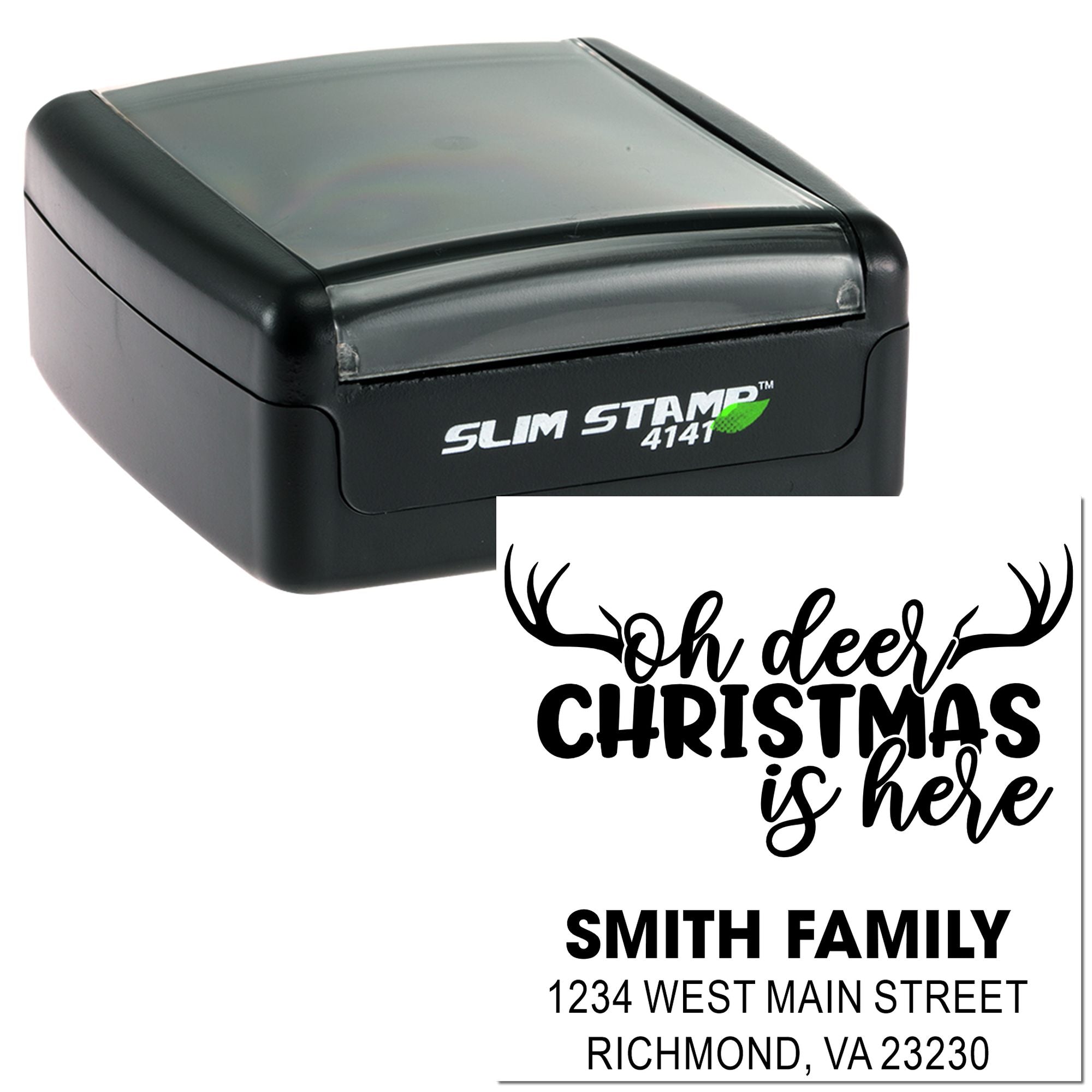 Slim Stamp 4141 self-inking rubber stamp with custom holiday address imprint: Oh deer Christmas is here and family address.