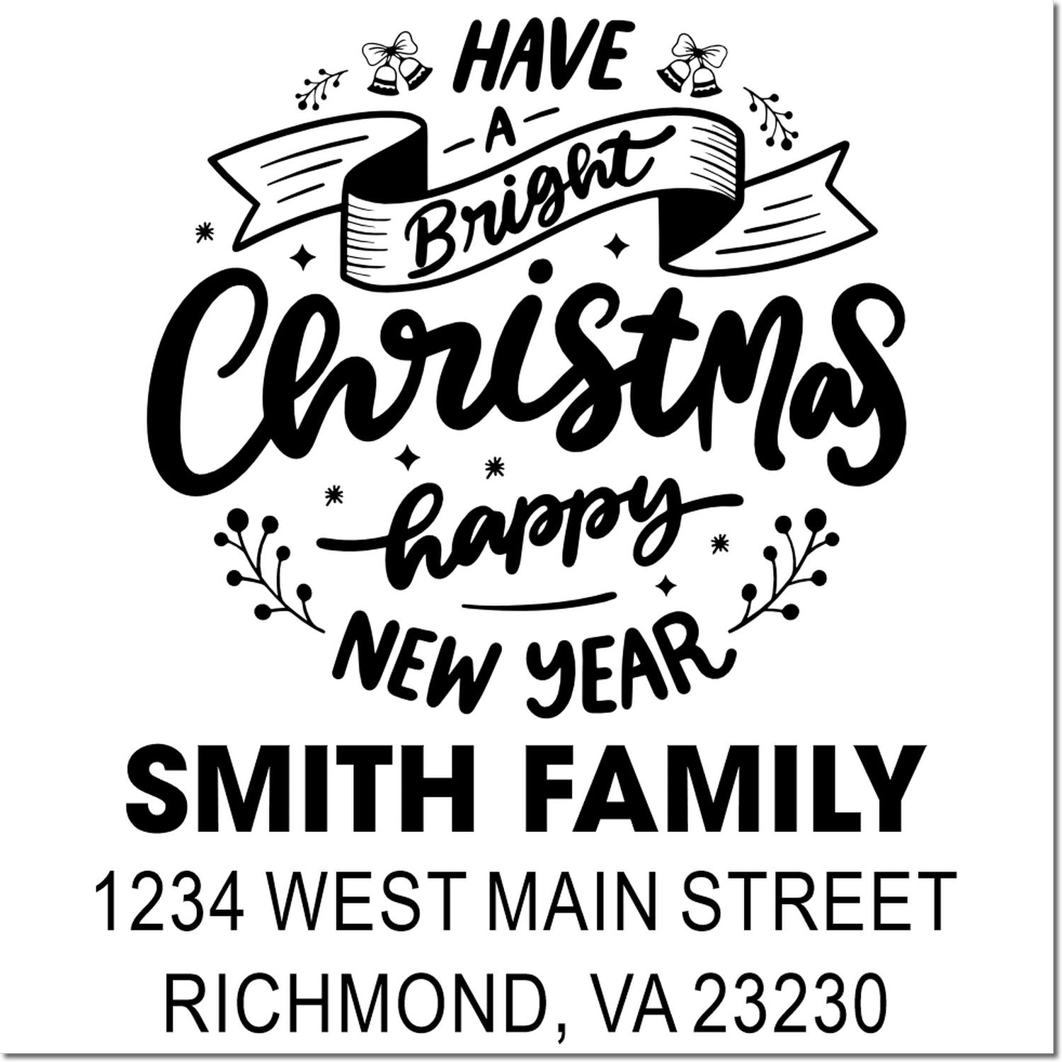 Personalized Christmas rubber stamp with Have a Bright Christmas and Happy New Year for Smith Family return address.
